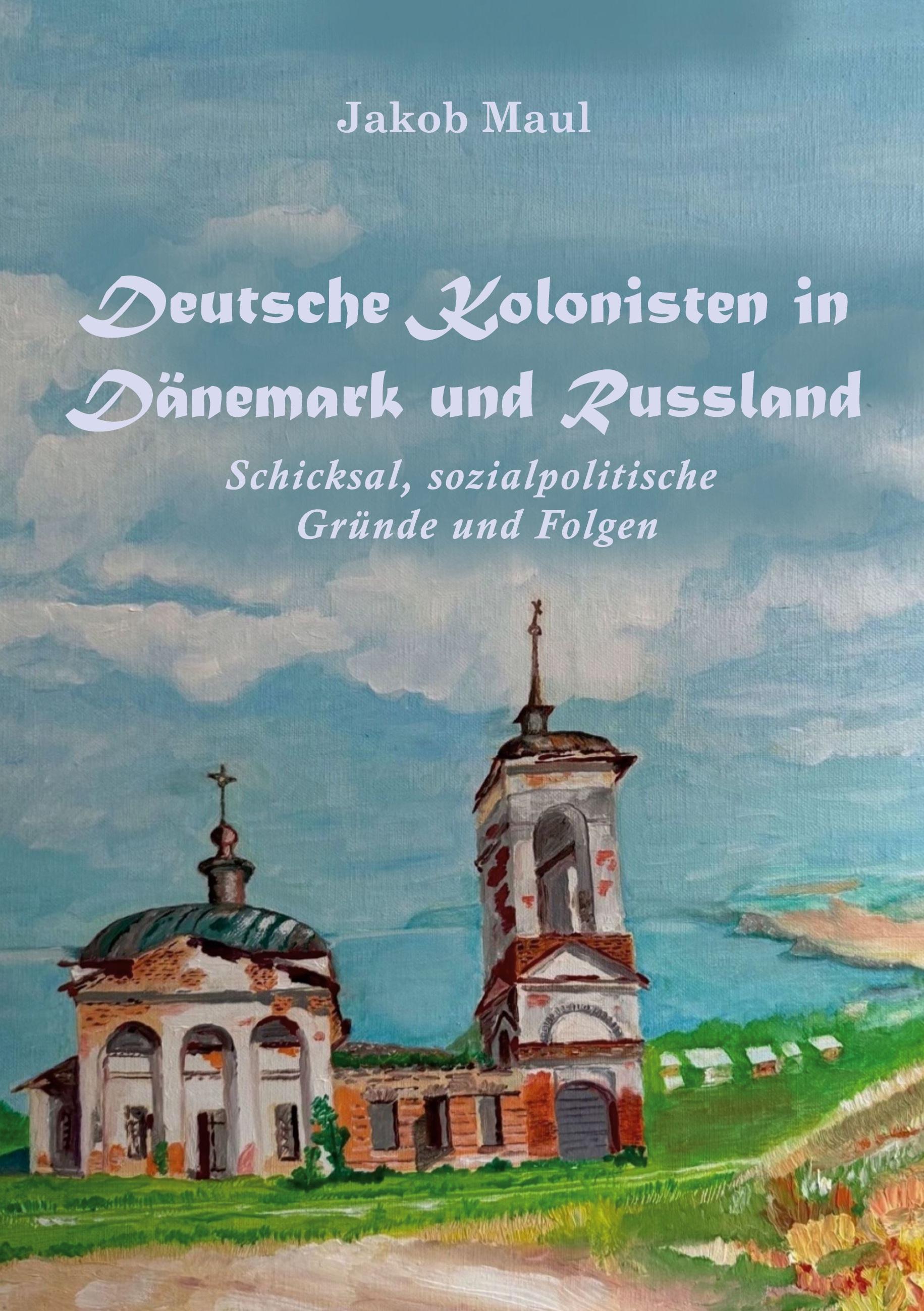 Deutsche Kolonisten in Dänemark und Russland