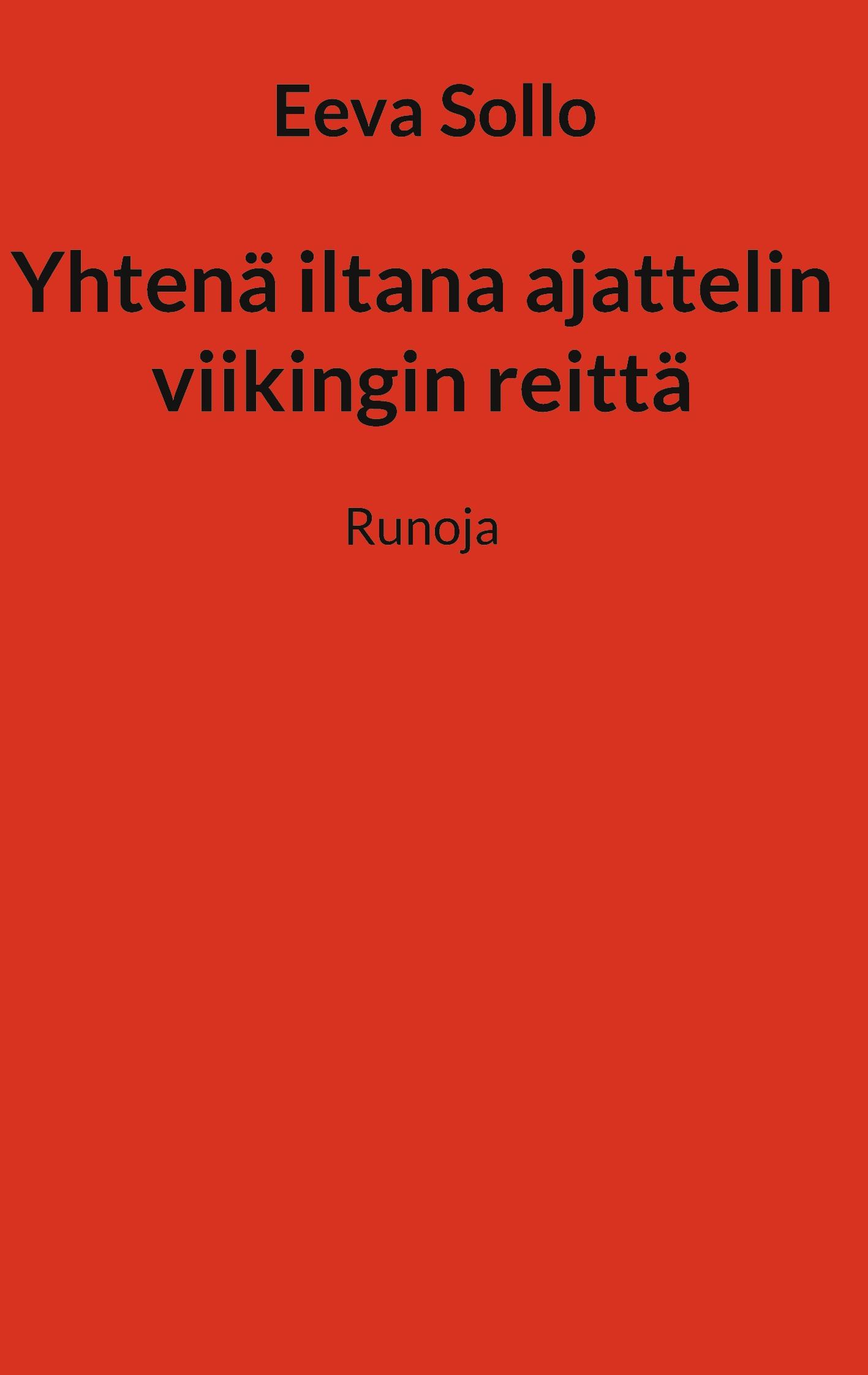 Yhtenä iltana ajattelin viikingin reittä