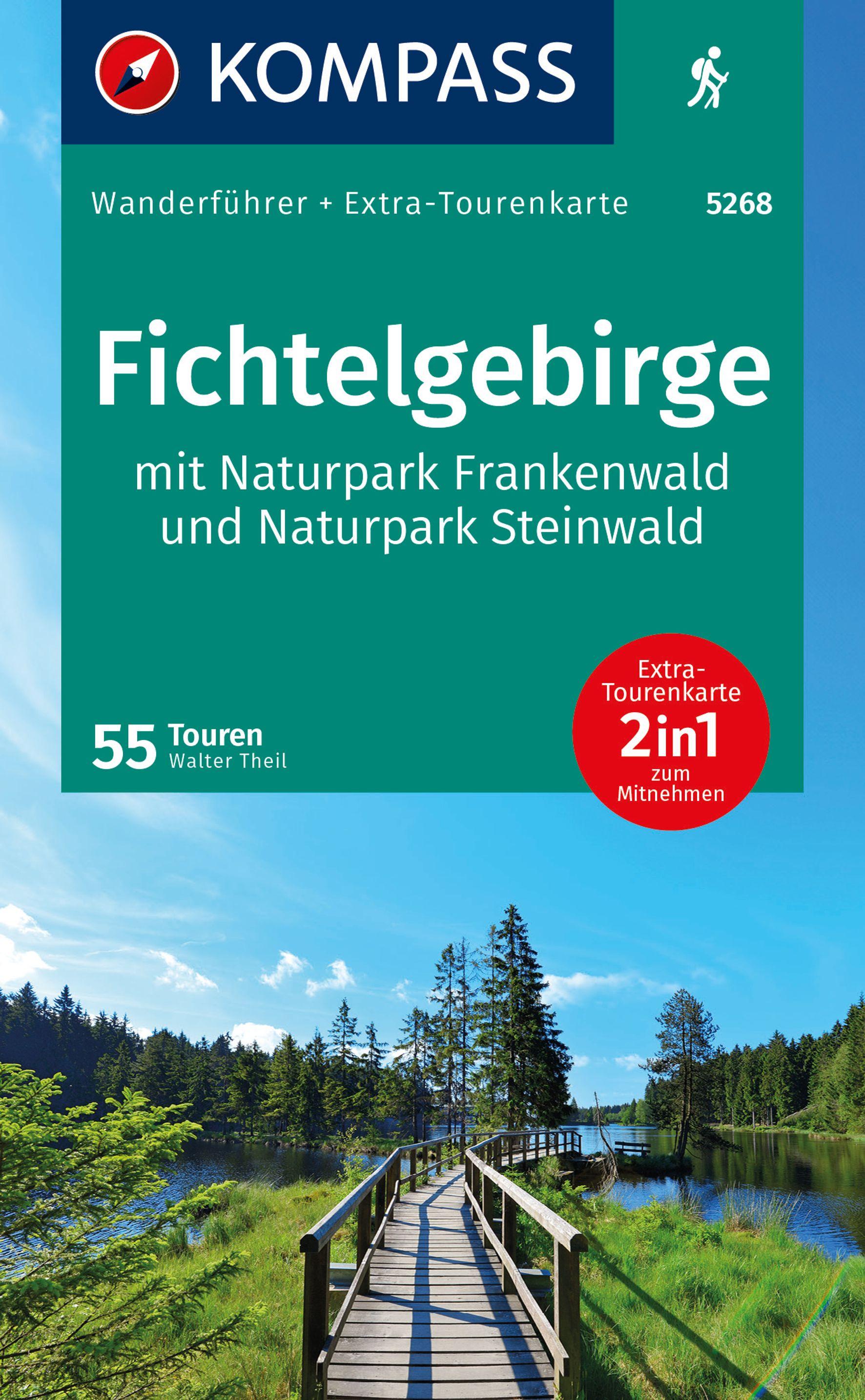 KOMPASS Wanderführer Fichtelgebirge mit Naturpark Frankenwald und Naturpark Steinwald, 55Touren mit Extra-Tourenkarte