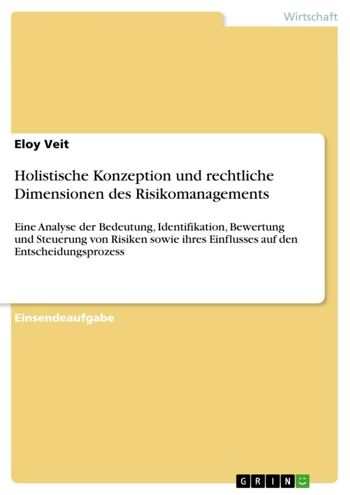 Holistische Konzeption und rechtliche Dimensionen des Risikomanagements