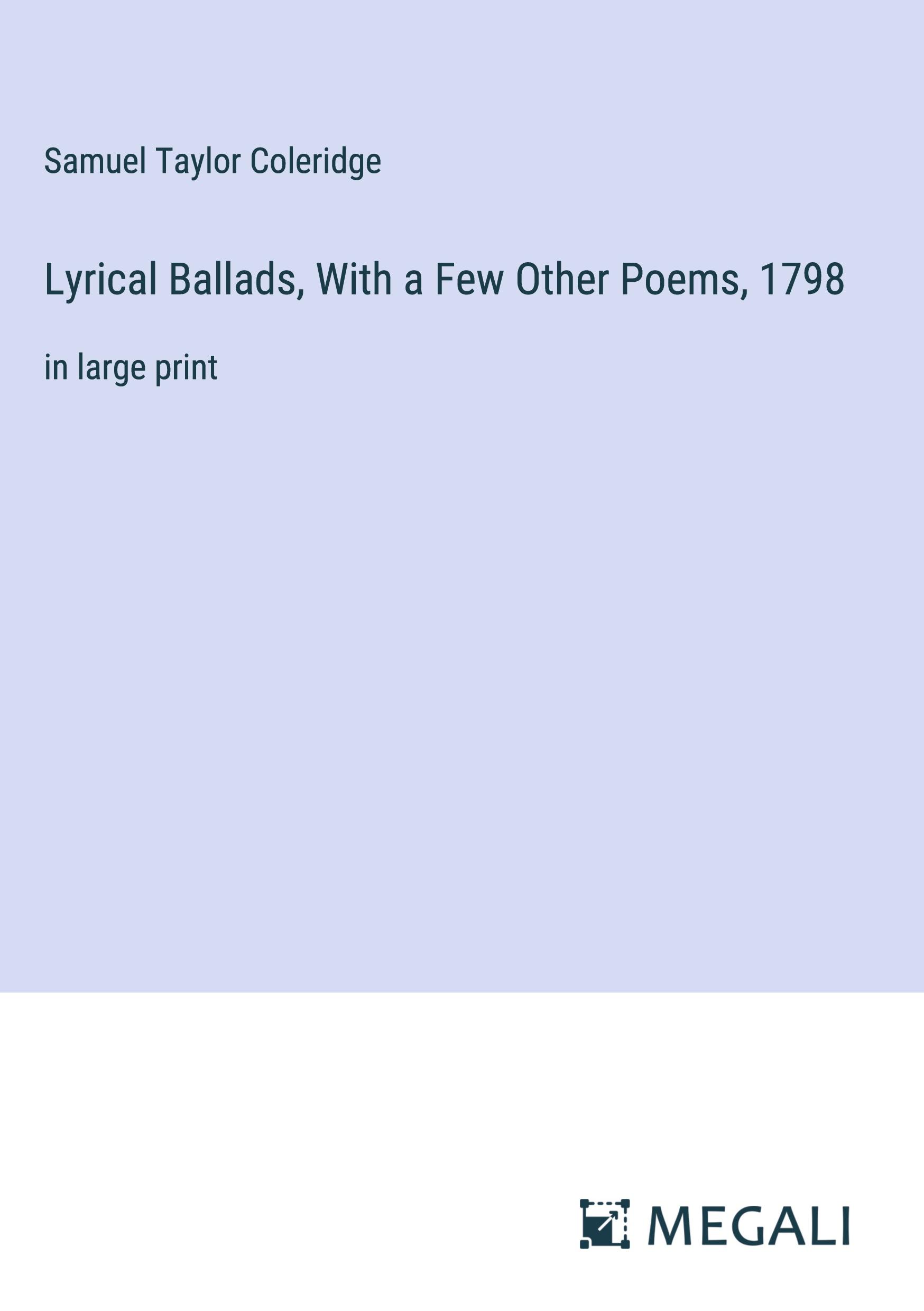 Lyrical Ballads, With a Few Other Poems, 1798