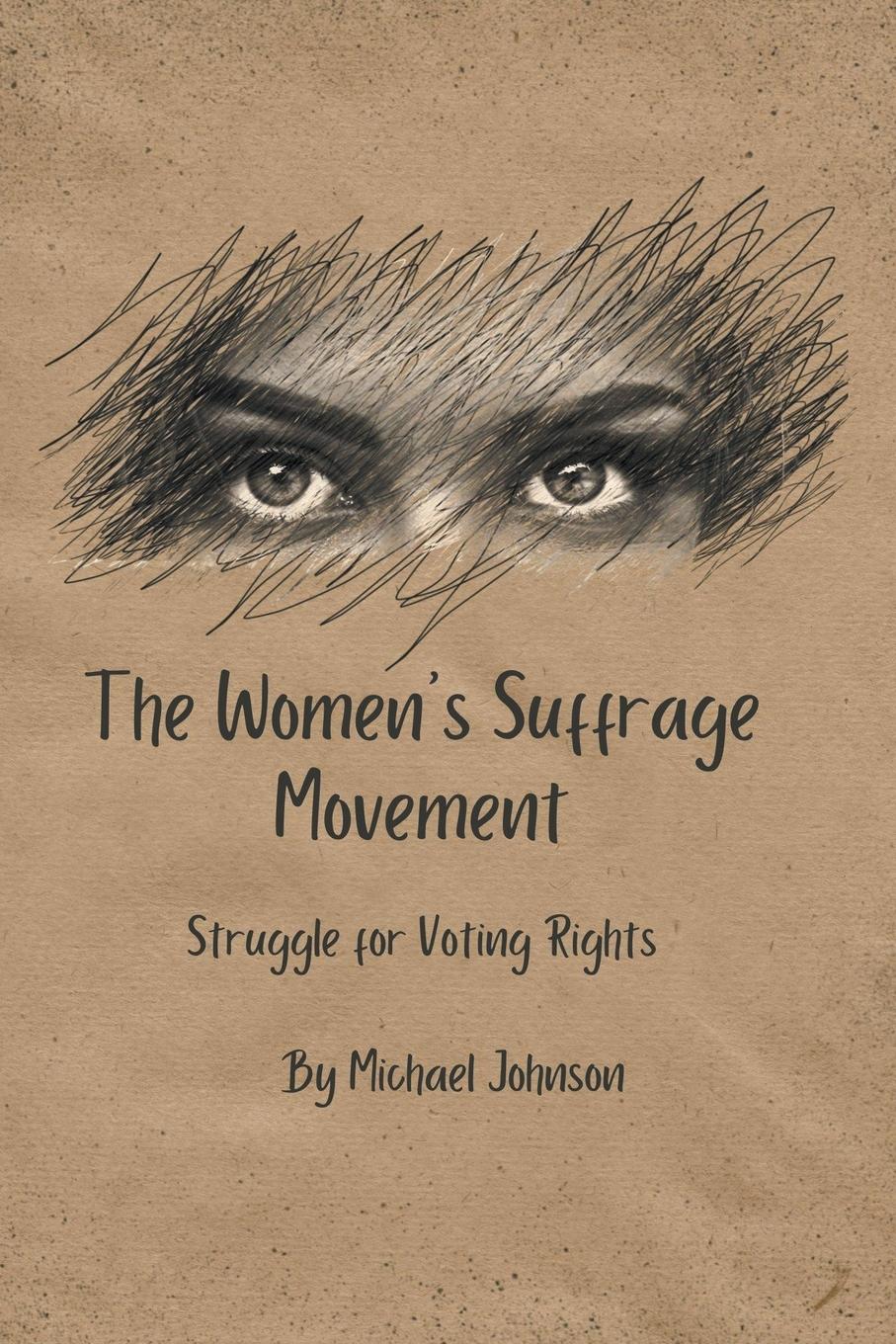 The Women's Suffrage Movement