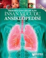 Merakli Cocuklar Icin Insan Vücudu Ansiklopedisi