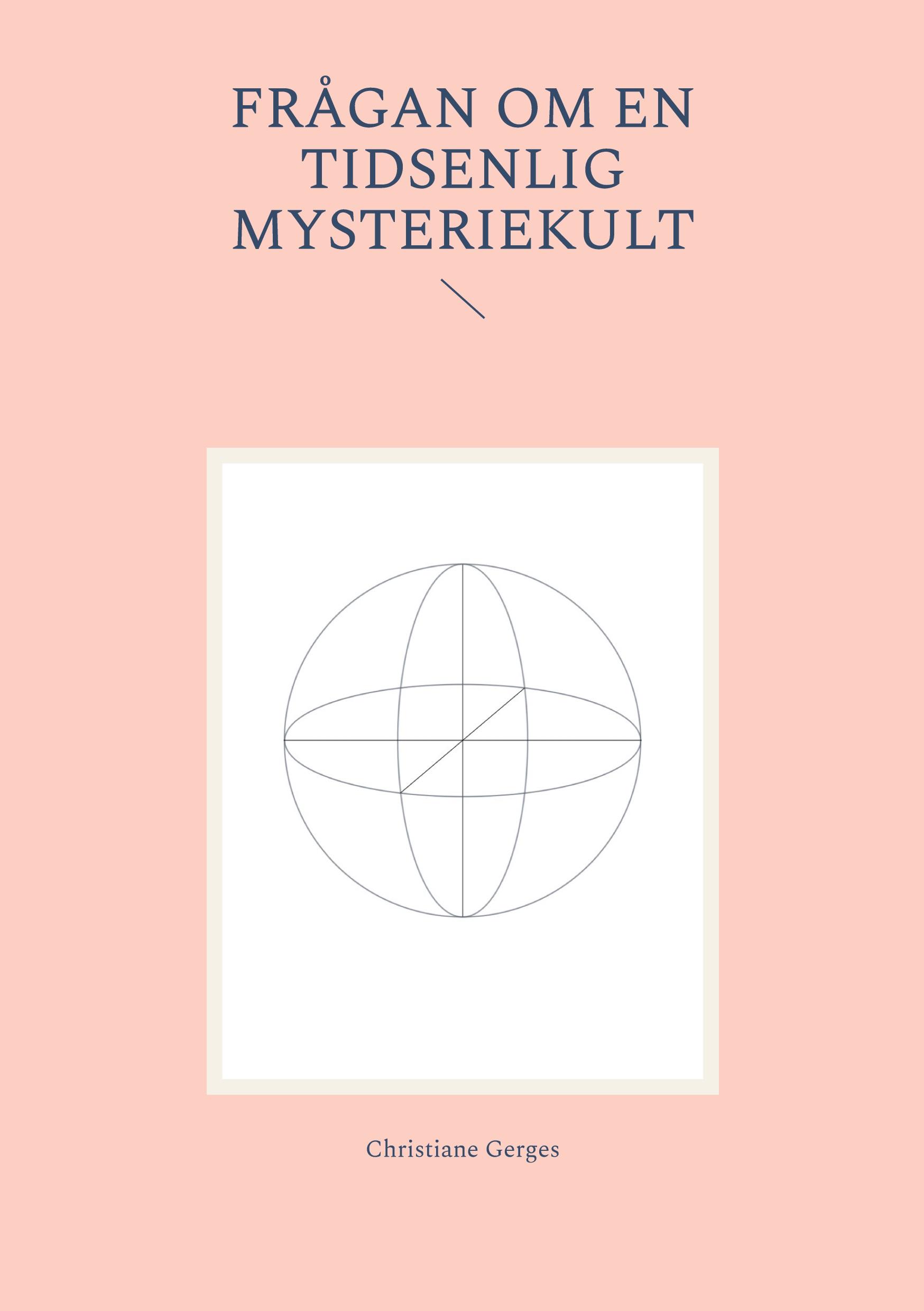 Frågan om en tidsenlig mysteriekult