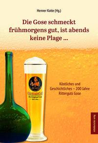 Die Gose schmeckt frühmorgens gut, ist abends keine Plage ...