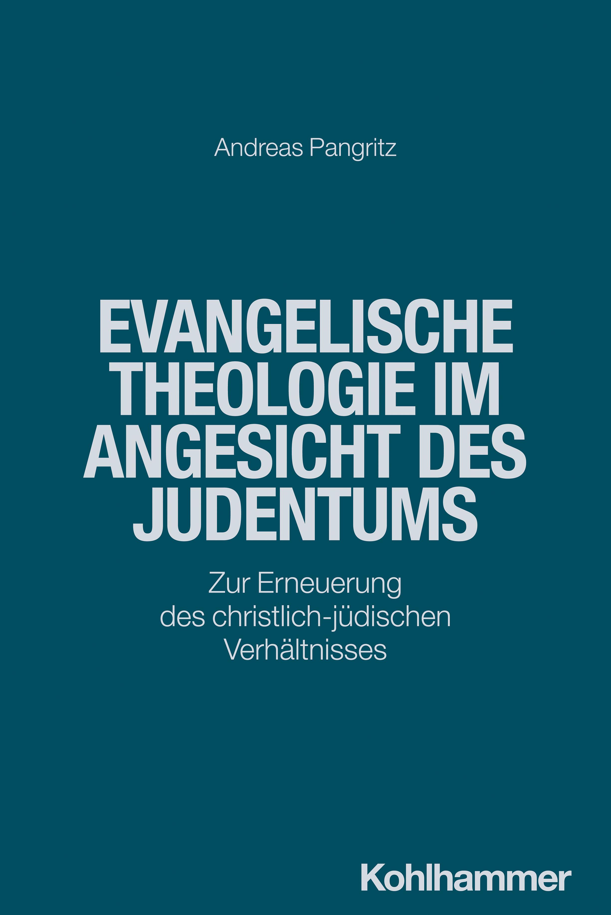 Evangelische Theologie im Angesicht des Judentums