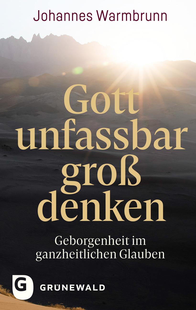 Gott unfassbar groß denken