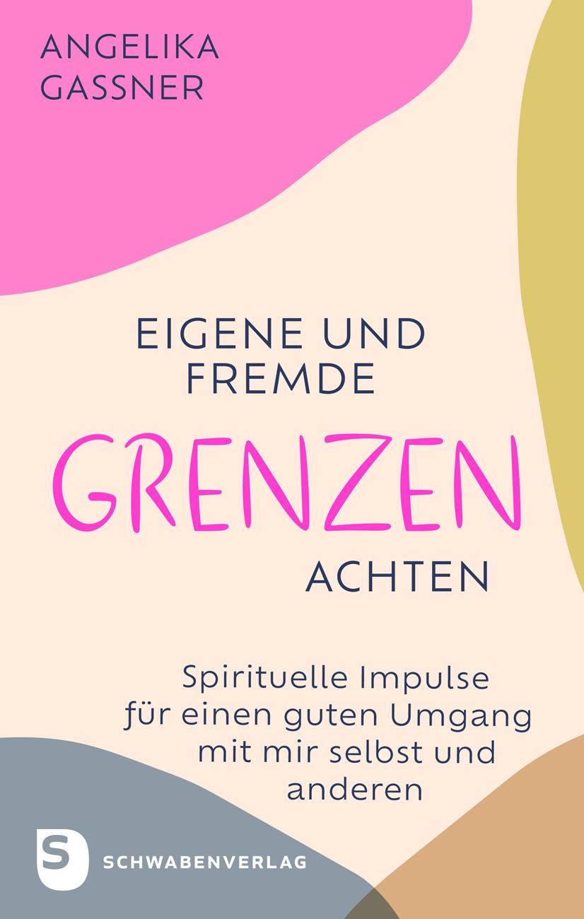 Eigene und fremde Grenzen achten