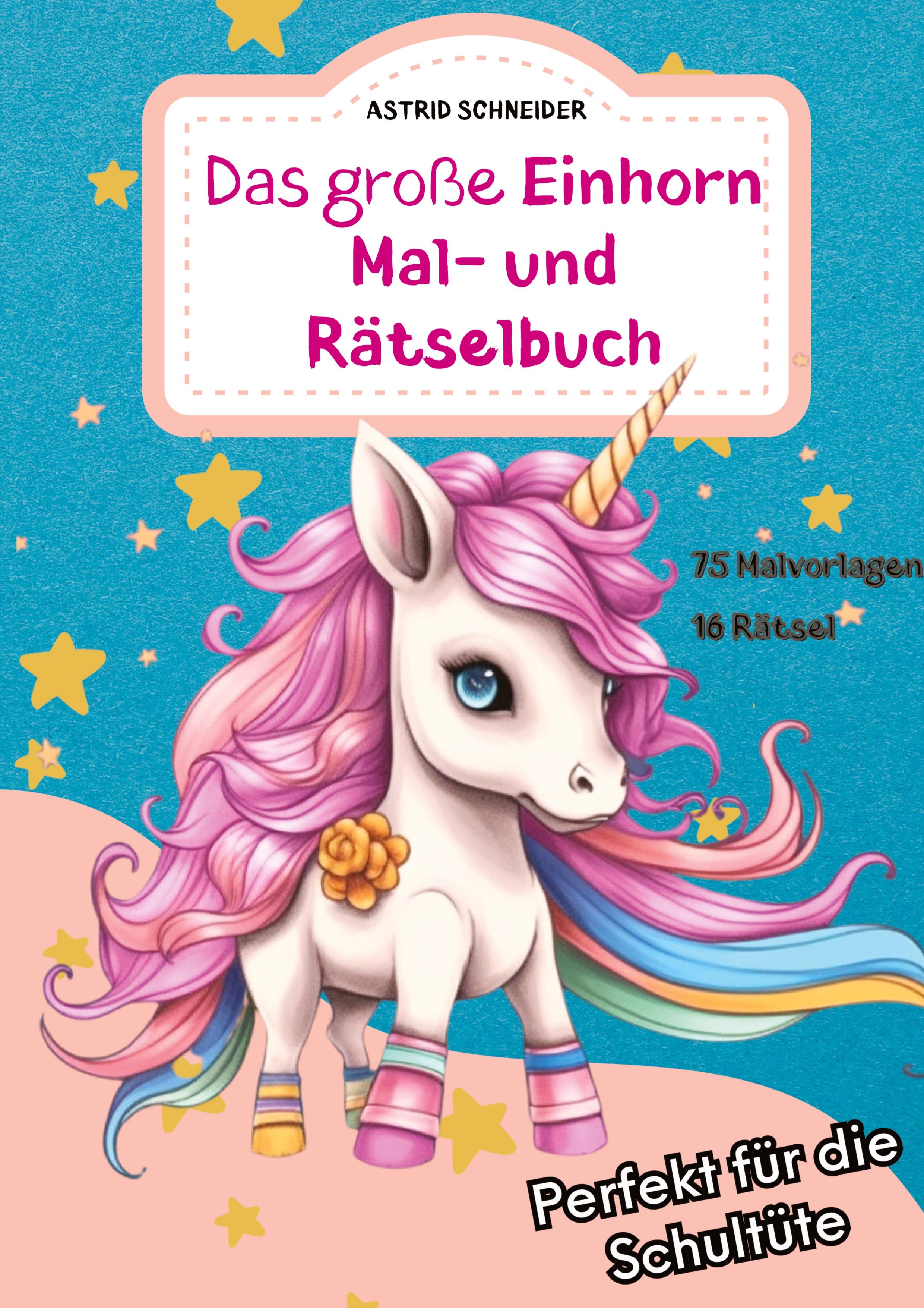 Das große EINHORN Mal- und Rätselbuch. Perfekt für die Schultüte.