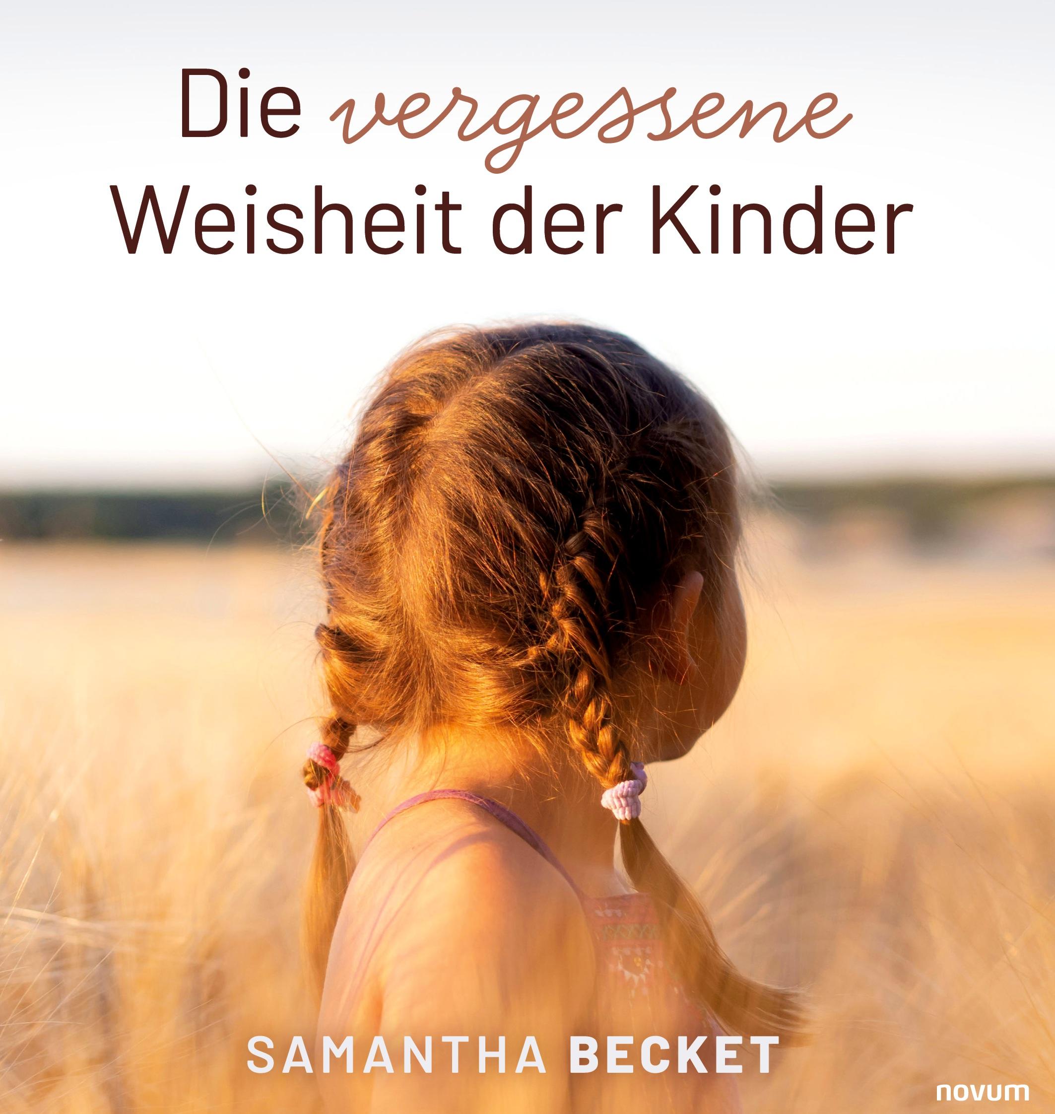 Die vergessene Weisheit der Kinder