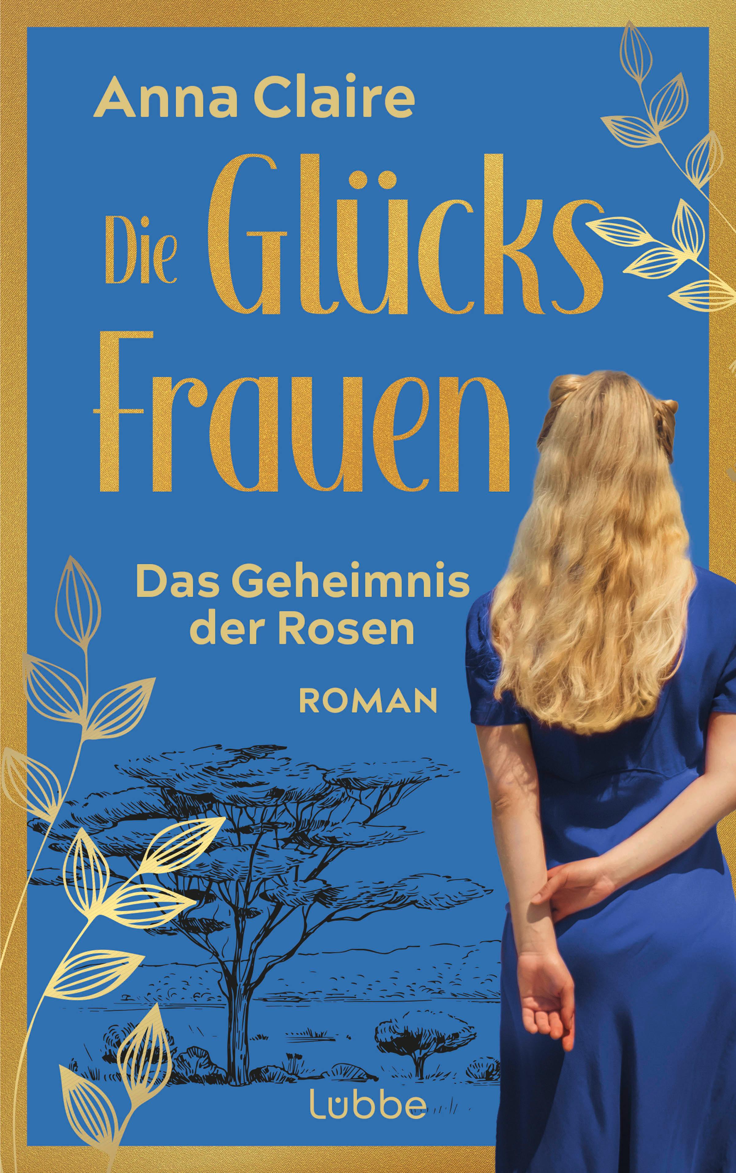 Die Glücksfrauen - Das Geheimnis der Rosen