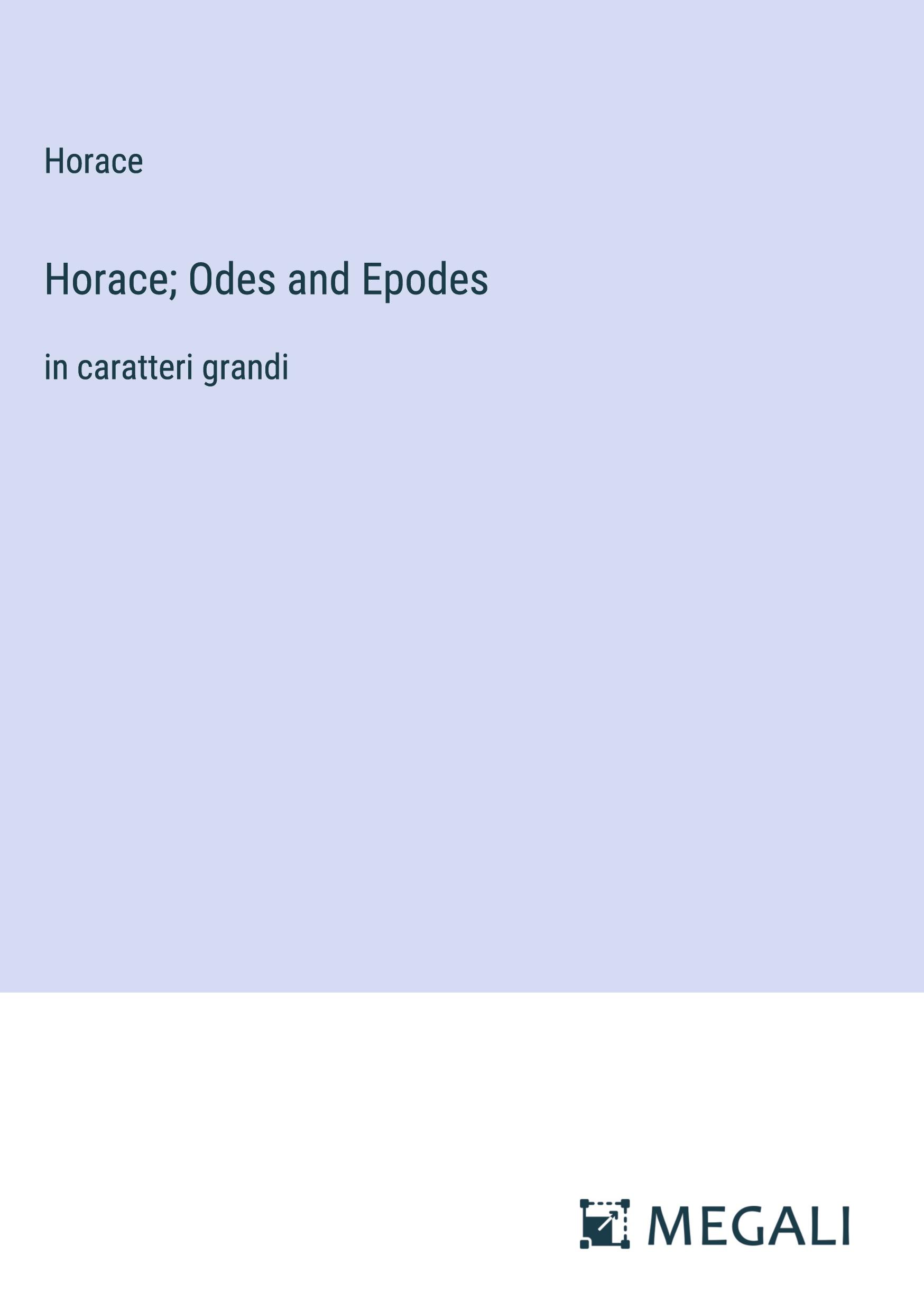 Horace; Odes and Epodes