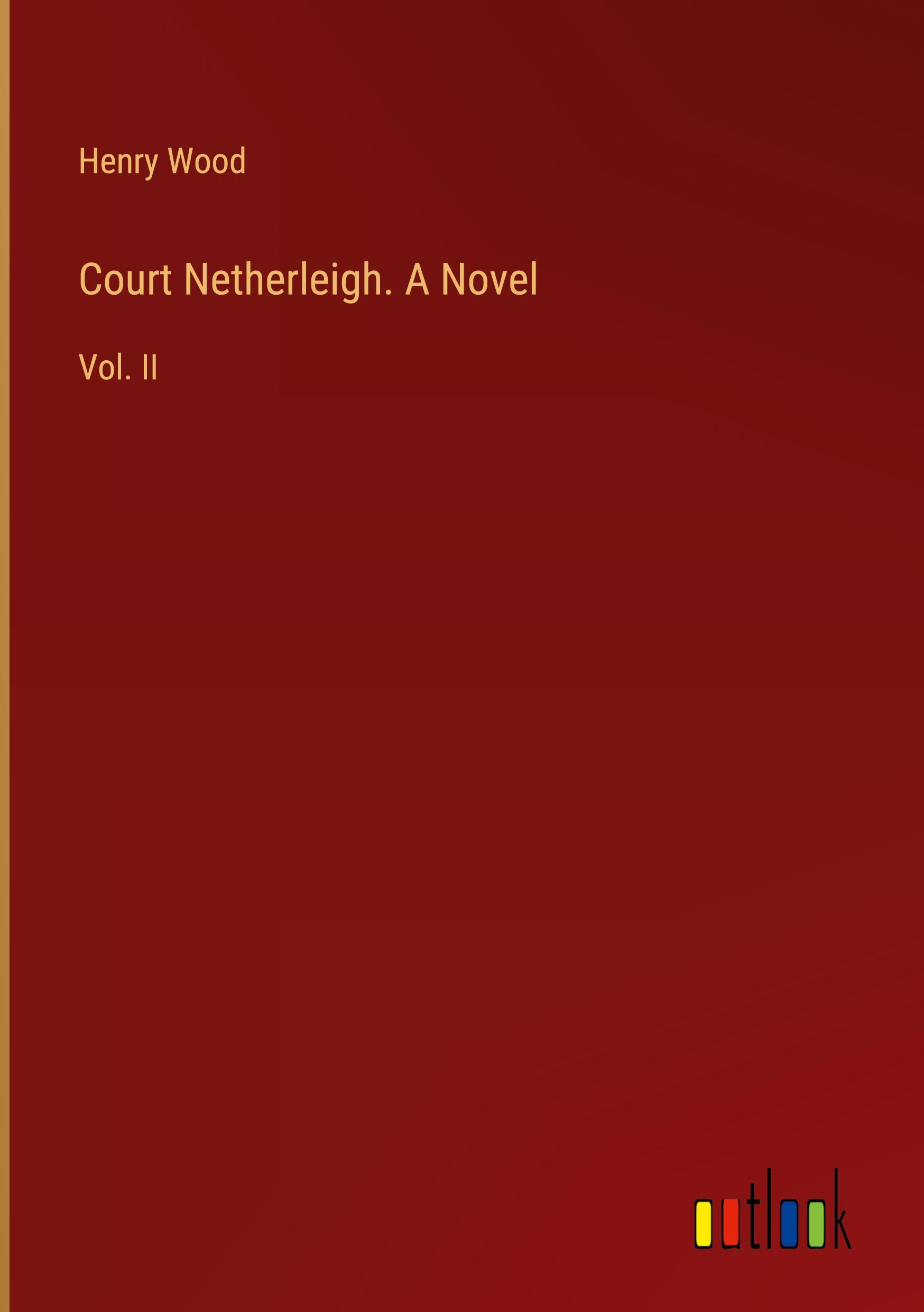 Court Netherleigh. A Novel