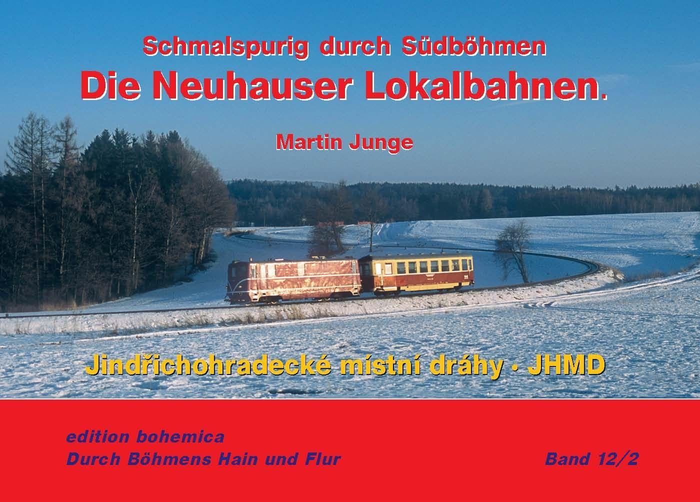 Die Neuhauser Lokalbahnen (Teil 2 ¿ JHMD 1997-2024)