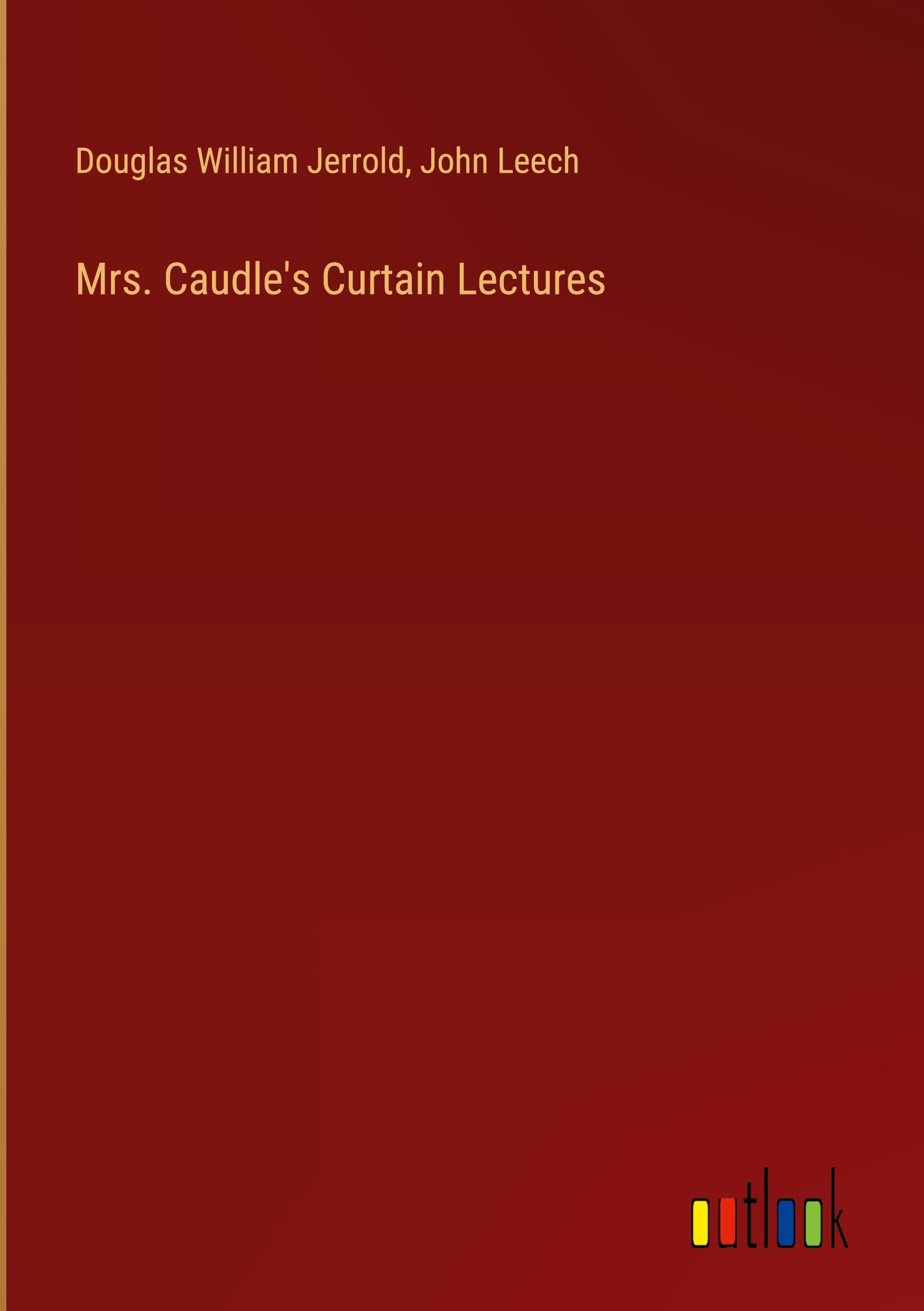 Mrs. Caudle's Curtain Lectures