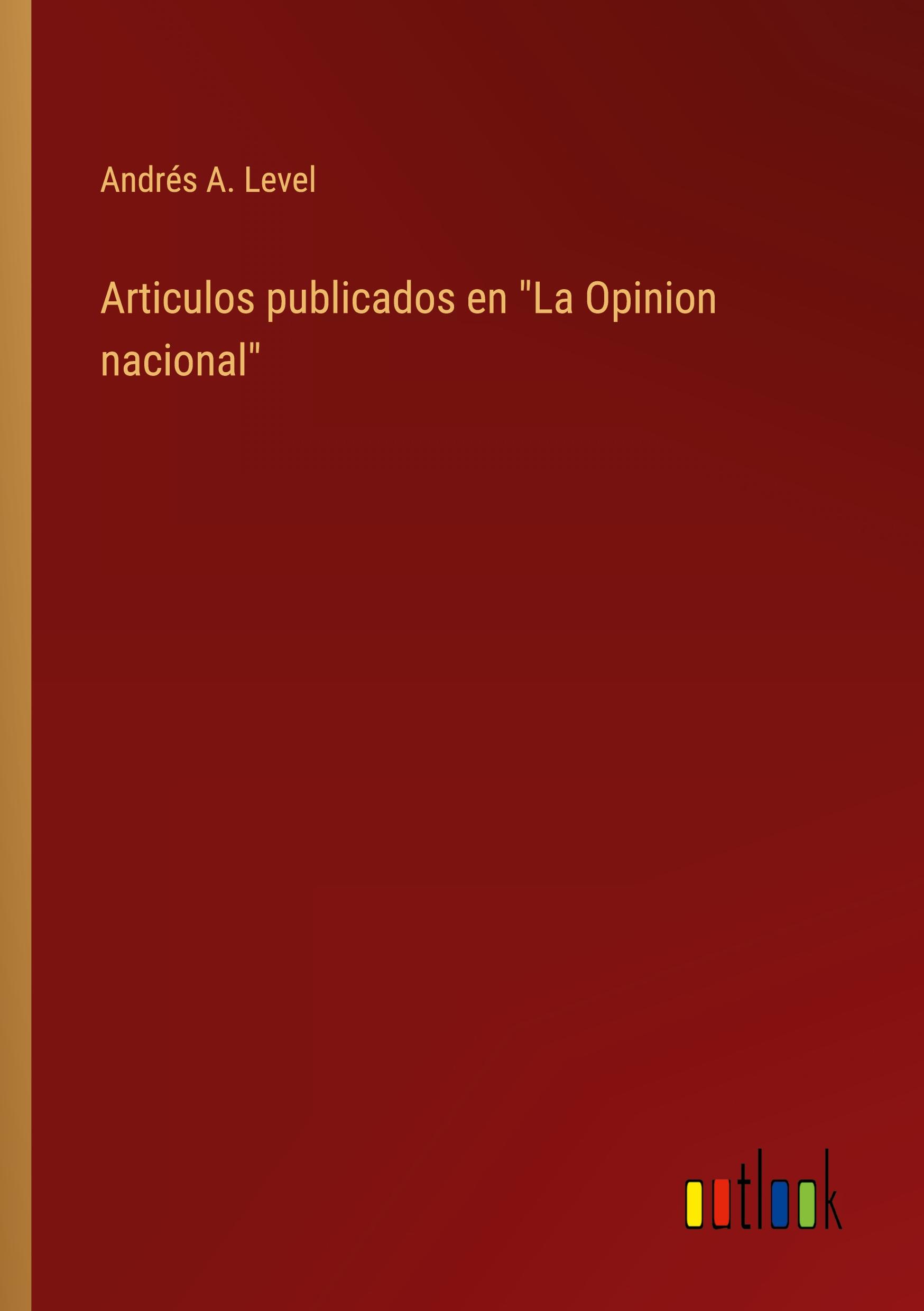 Articulos publicados en "La Opinion nacional"