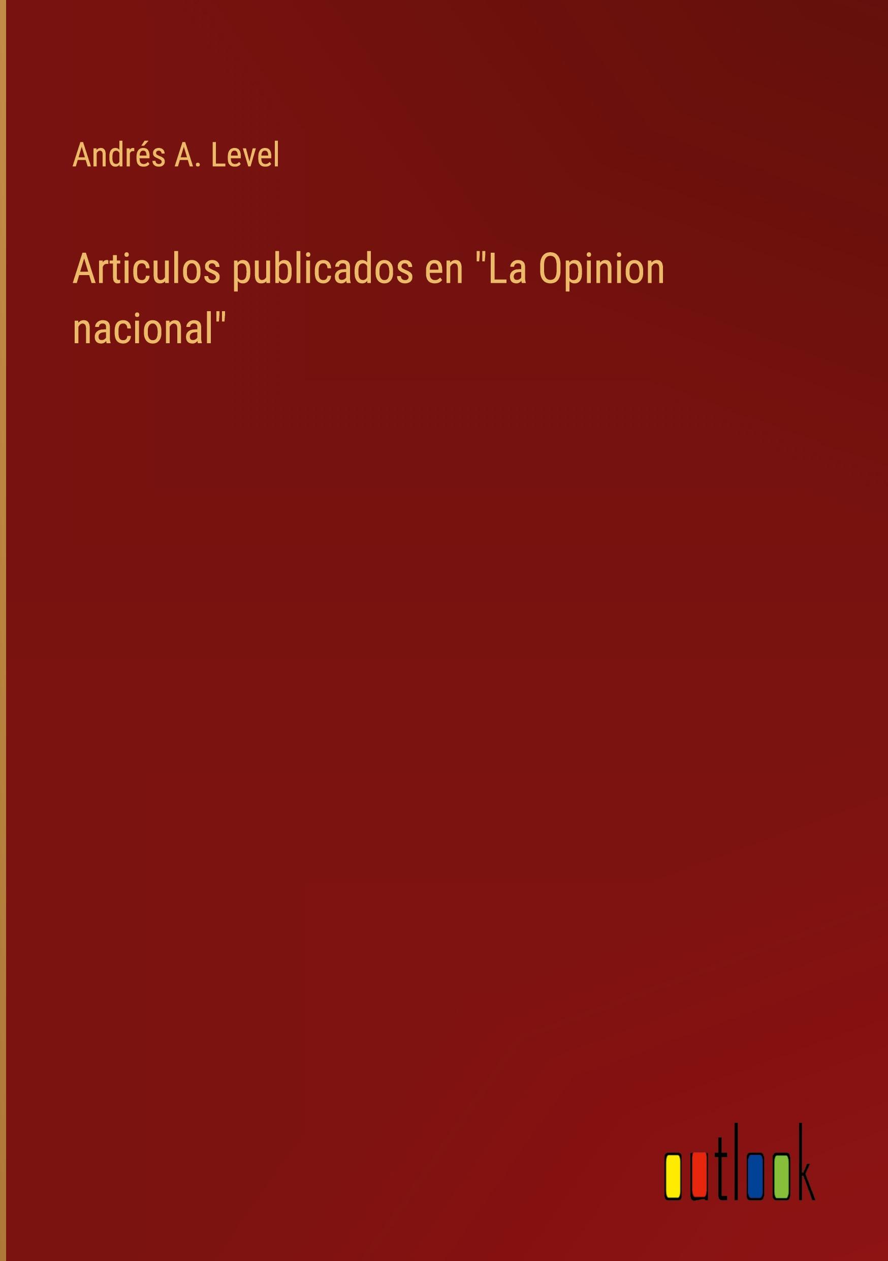 Articulos publicados en "La Opinion nacional"