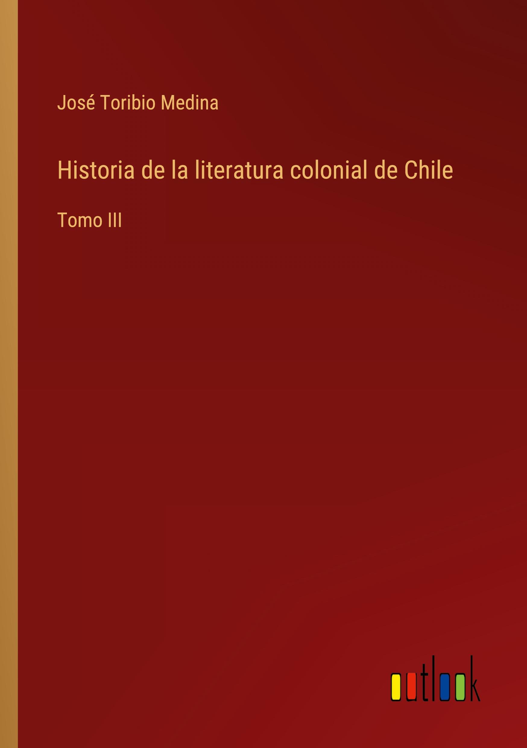 Historia de la literatura colonial de Chile