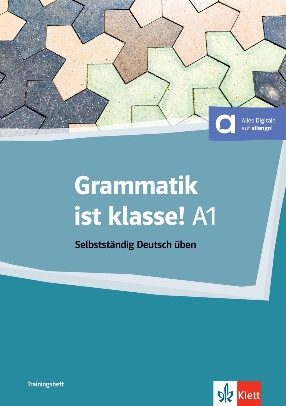 Grammatik ist klasse! A1