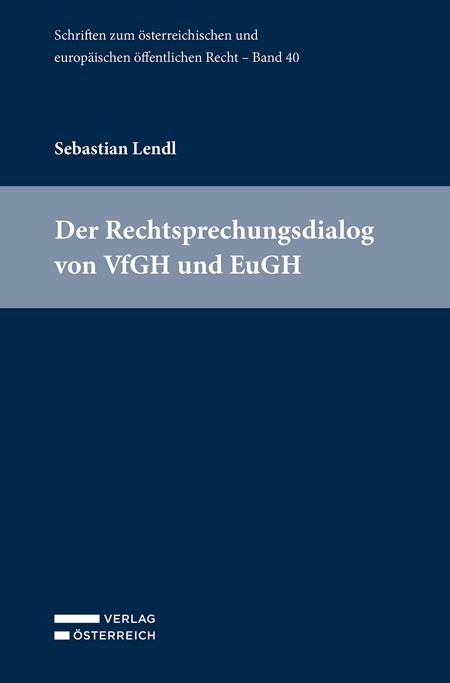 Der Rechtsprechungsdialog von VfGH und EuGH