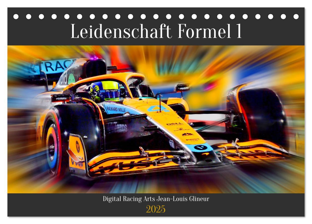 Leidenschaft Formel 1 (Tischkalender 2025 DIN A5 quer), CALVENDO Monatskalender