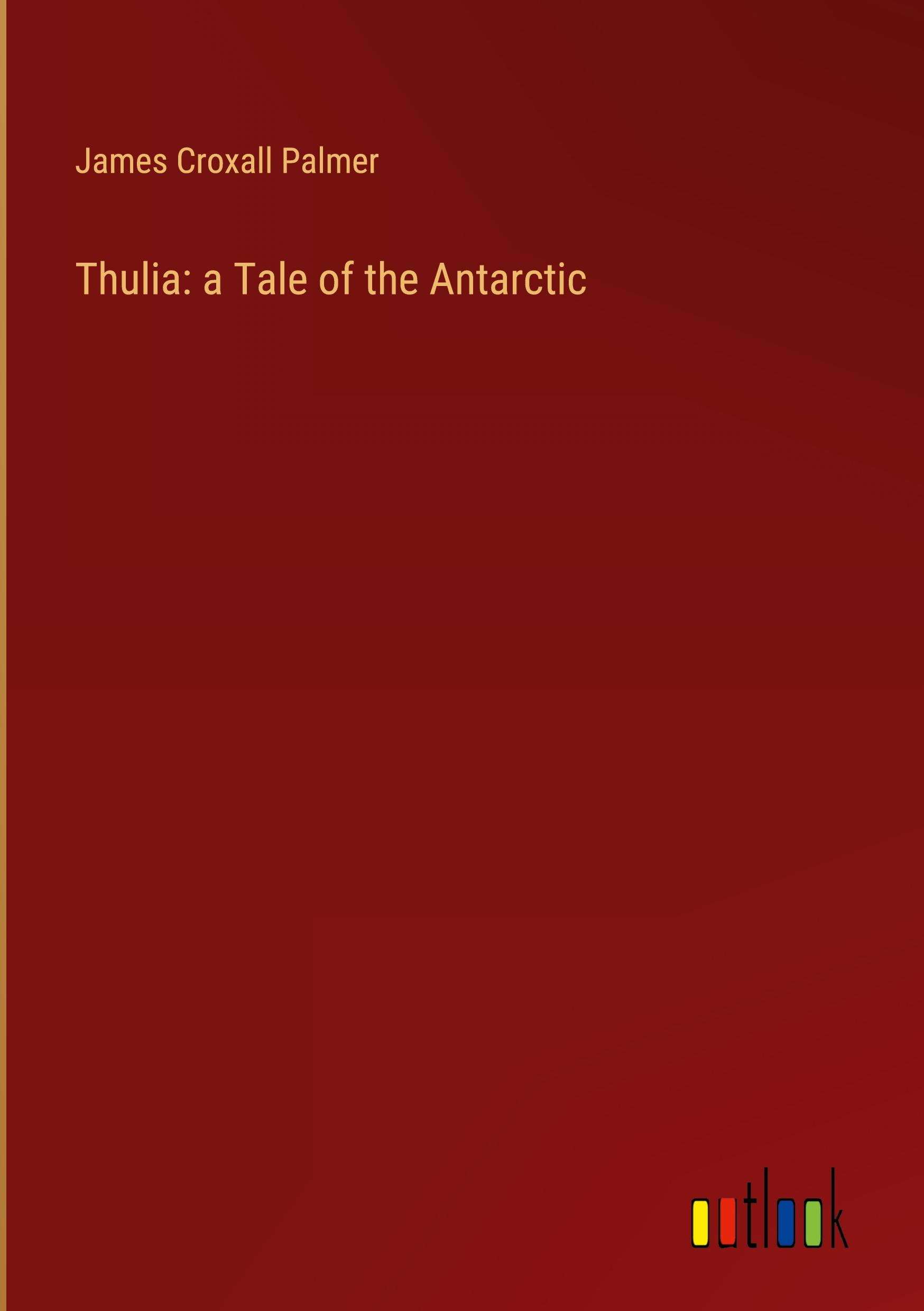 Thulia: a Tale of the Antarctic