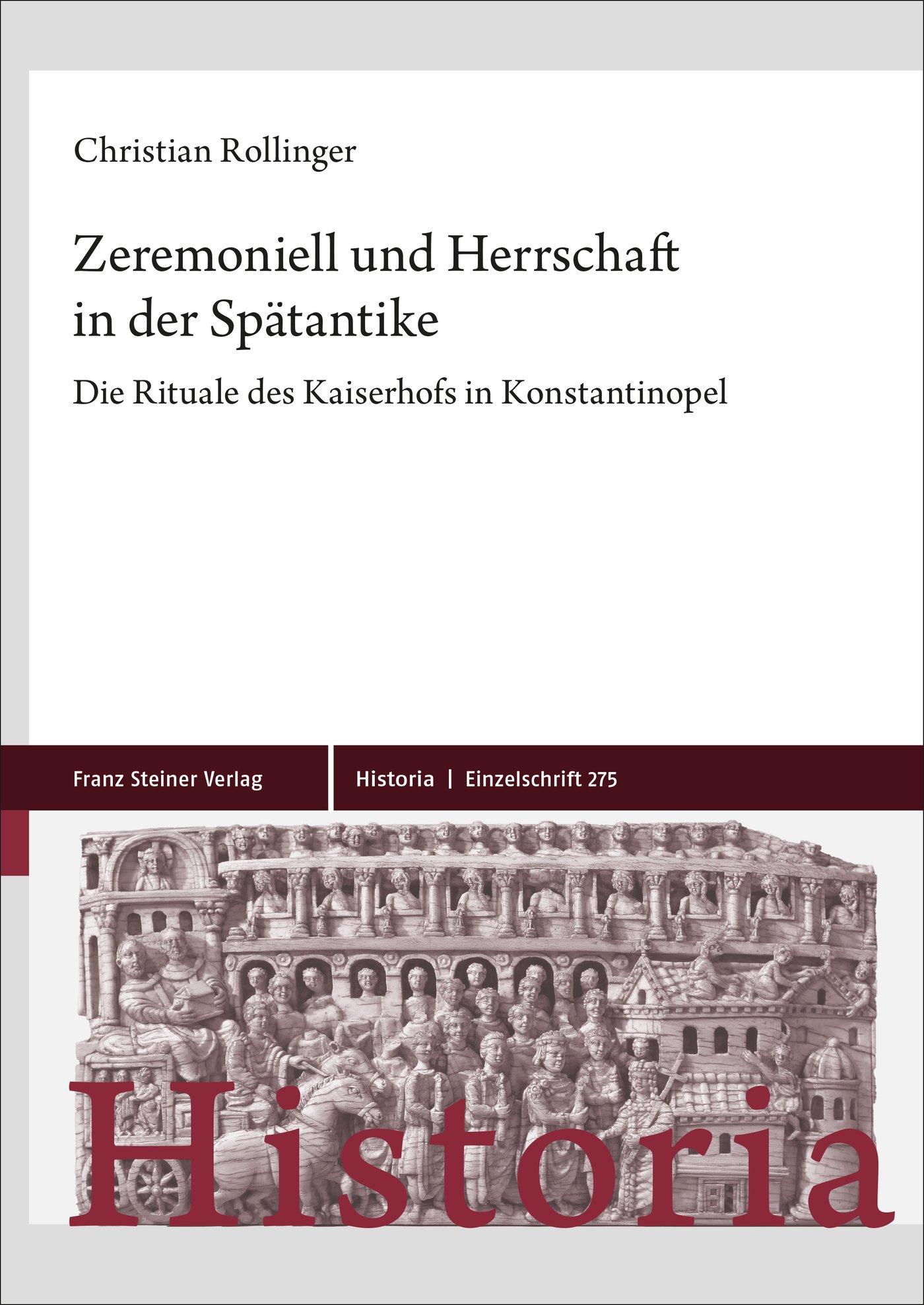 Zeremoniell und Herrschaft in der Spätantike