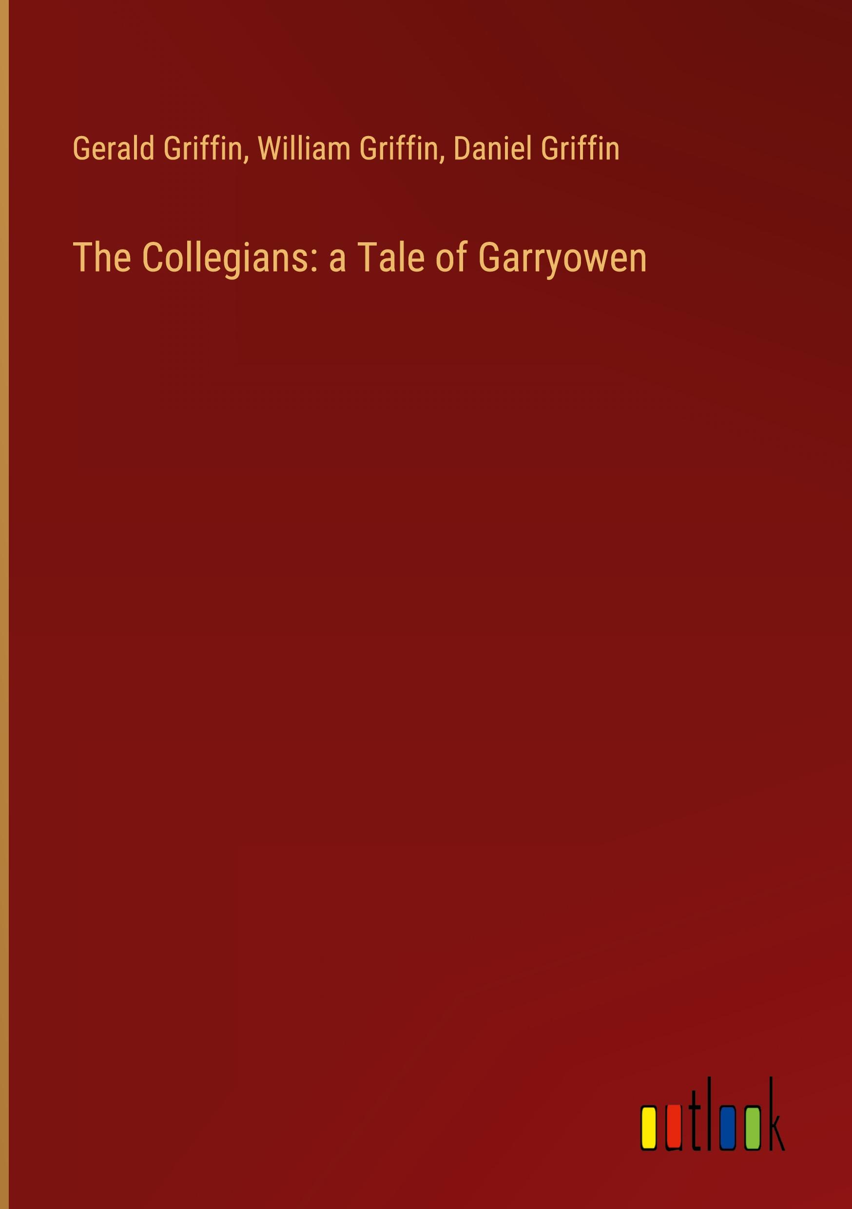 The Collegians: a Tale of Garryowen