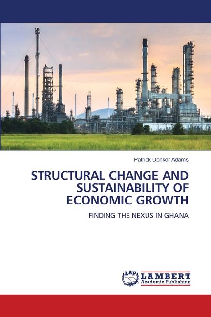 STRUCTURAL CHANGE AND SUSTAINABILITY OF ECONOMIC GROWTH