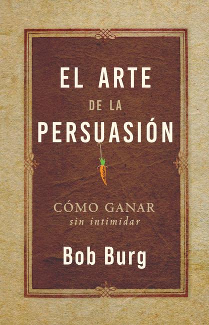 El Arte de la Persuasión (the Art of Persuasion)