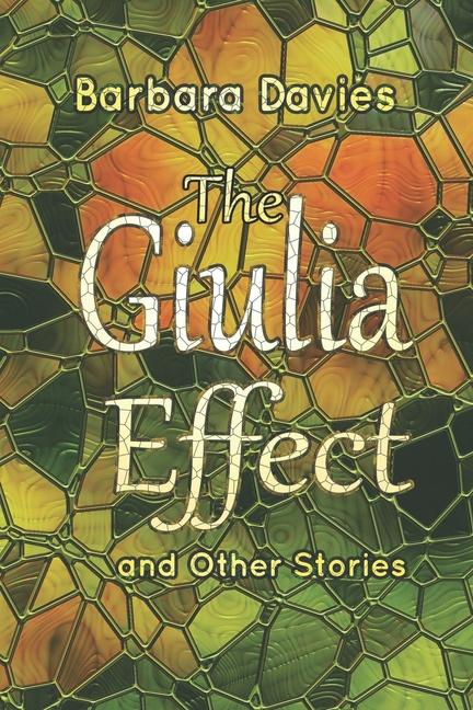 The Giulia Effect and Other Stories