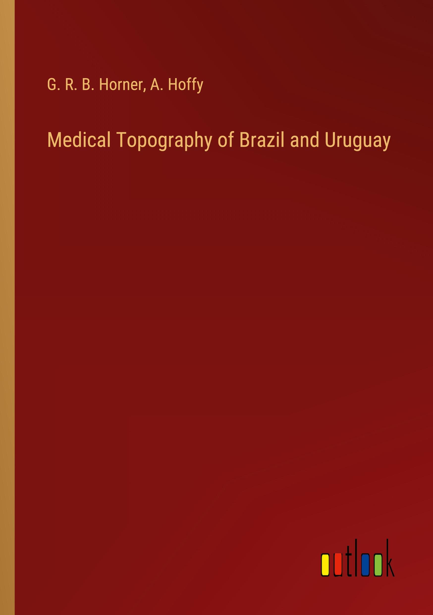 Medical Topography of Brazil and Uruguay