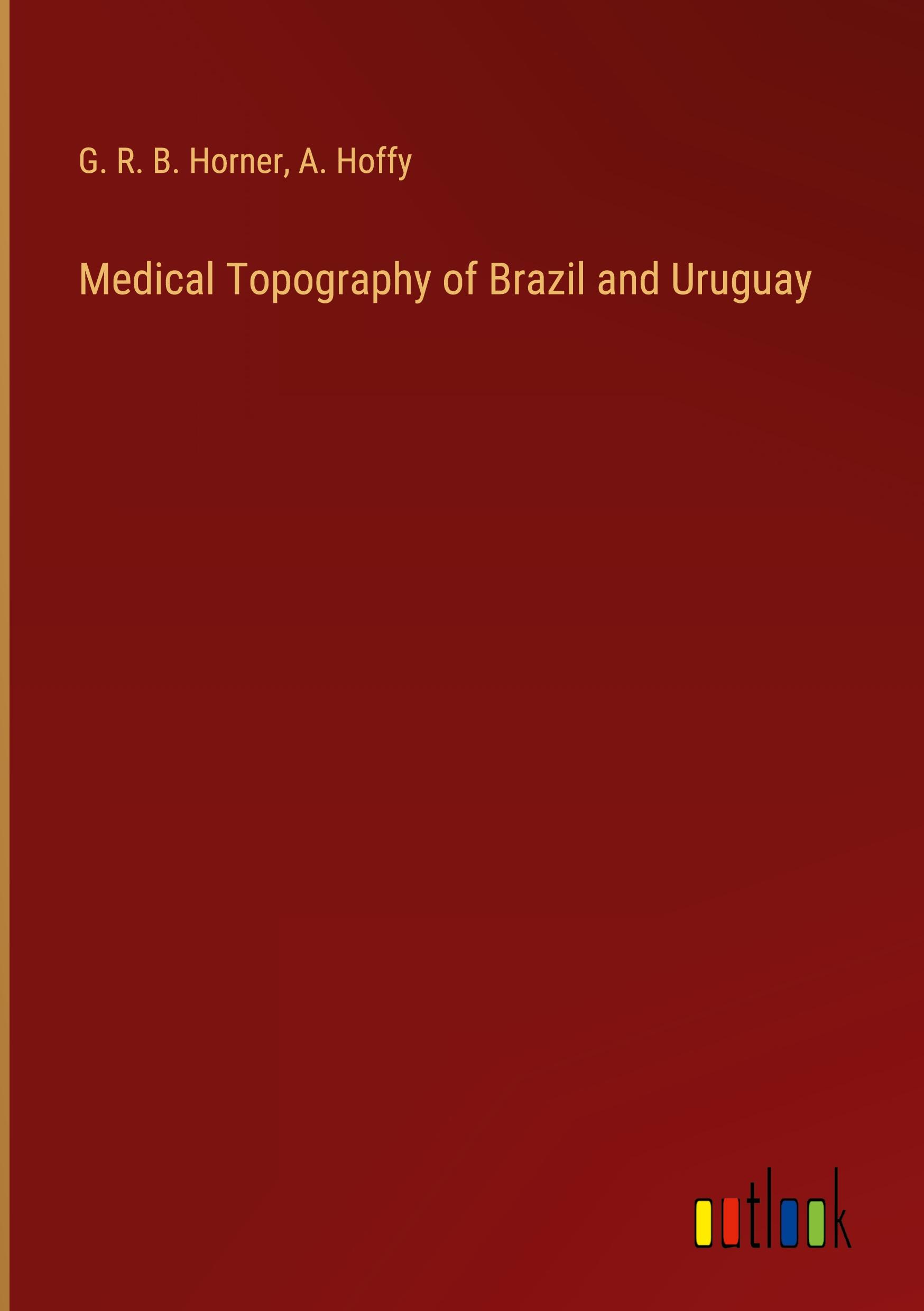 Medical Topography of Brazil and Uruguay