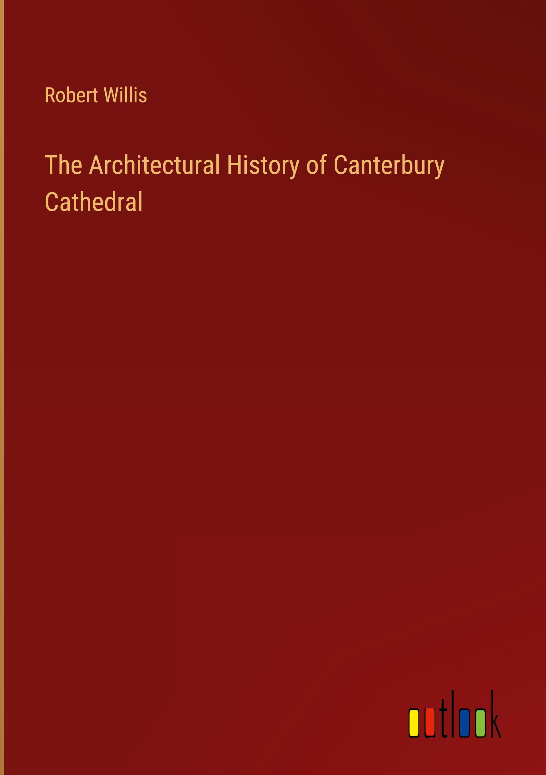 The Architectural History of Canterbury Cathedral