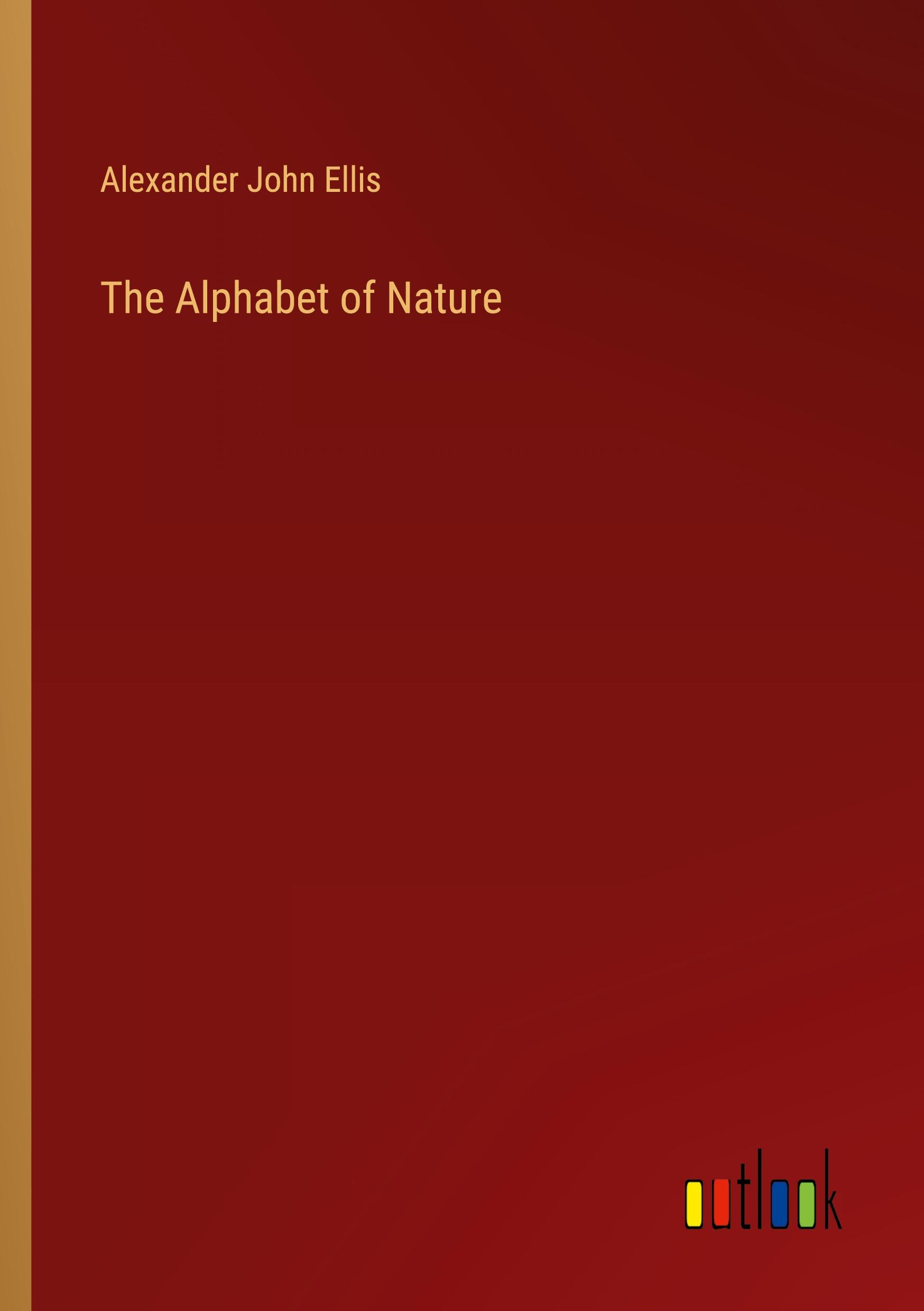 The Alphabet of Nature