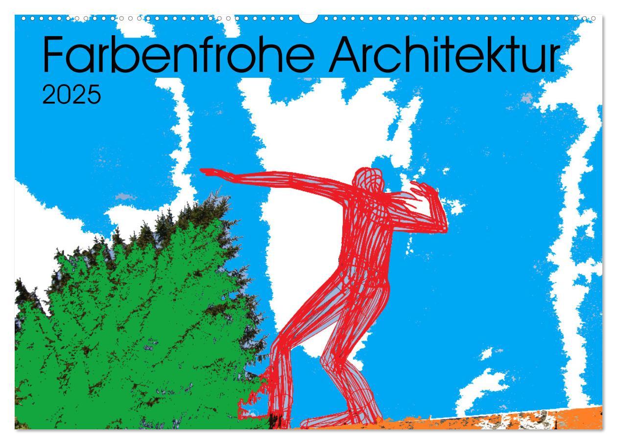 Collage über farbenfrohe Architektur (Wandkalender 2025 DIN A2 quer), CALVENDO Monatskalender