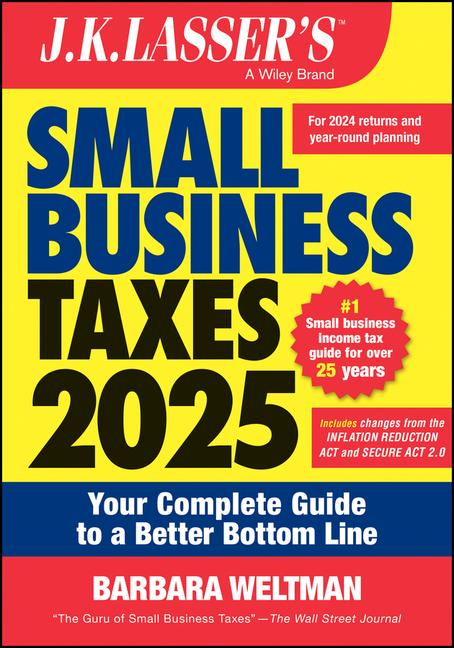 J.K. Lasser's Small Business Taxes 2025