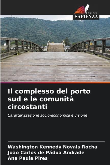 Il complesso del porto sud e le comunità circostanti