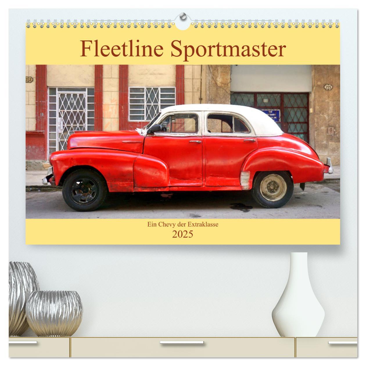 Fleetline Sportmaster - Ein Chevy der Extraklasse (hochwertiger Premium Wandkalender 2025 DIN A2 quer), Kunstdruck in Hochglanz