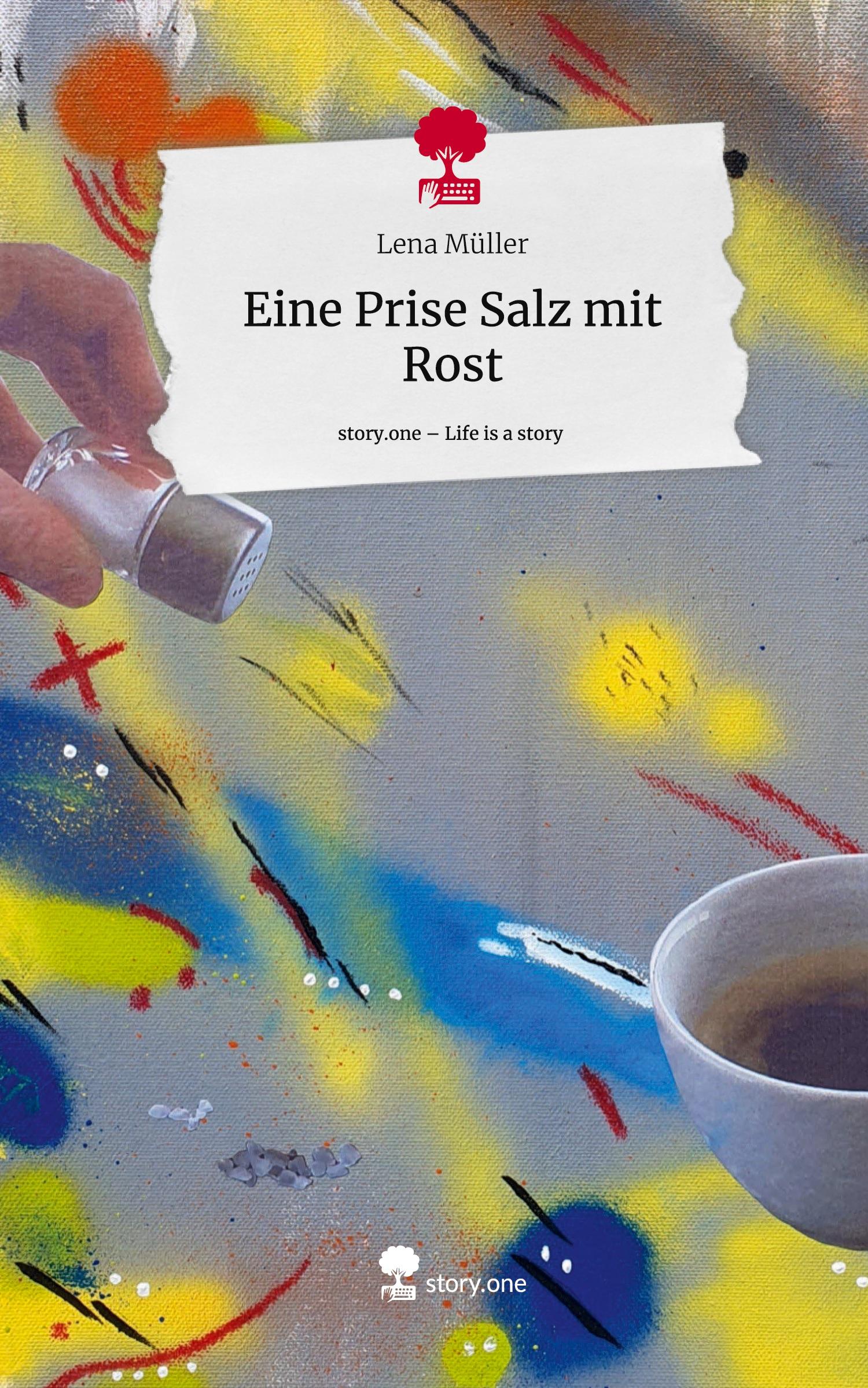 Eine Prise Salz mit Rost. Life is a Story - story.one