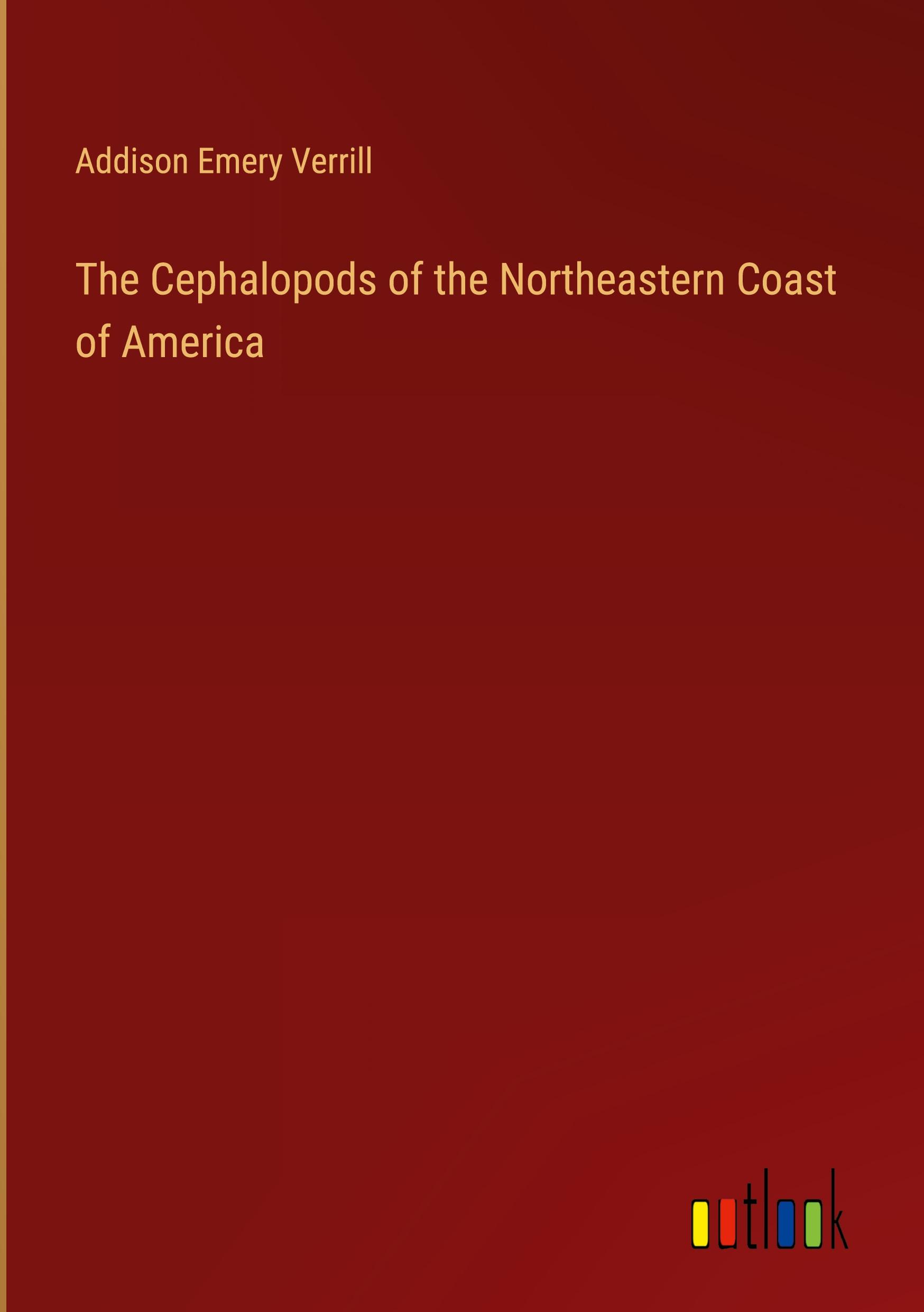 The Cephalopods of the Northeastern Coast of America