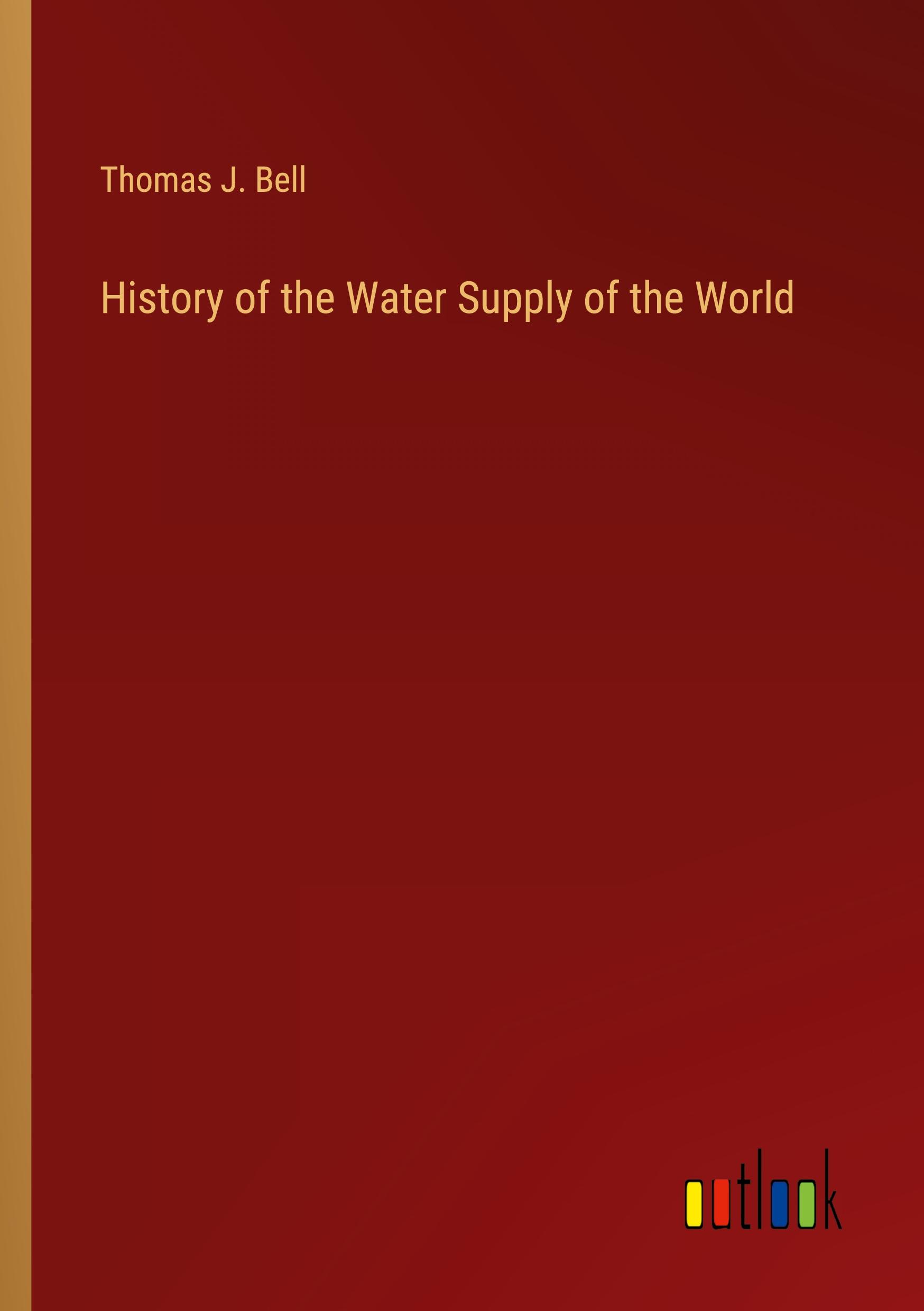 History of the Water Supply of the World