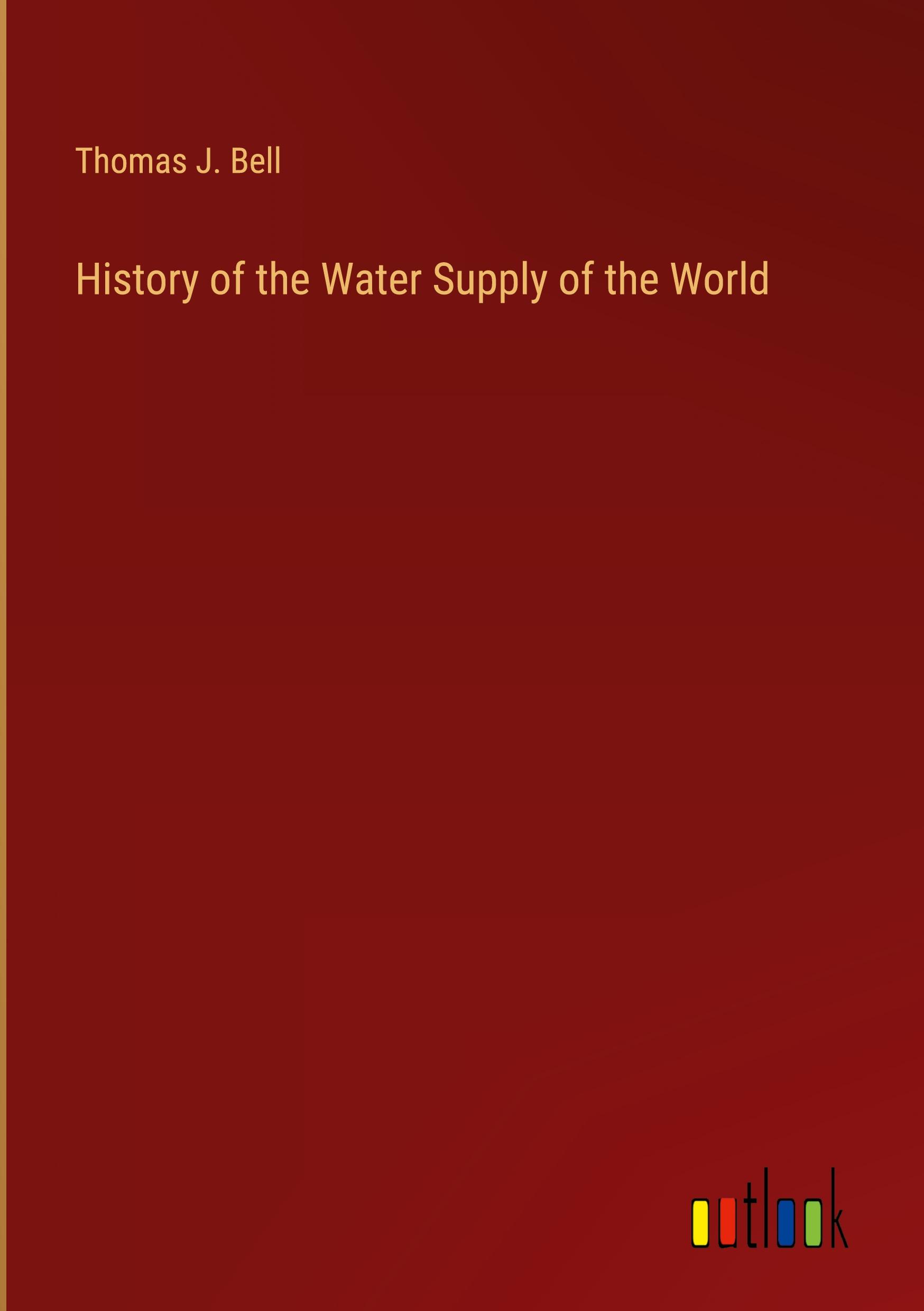 History of the Water Supply of the World