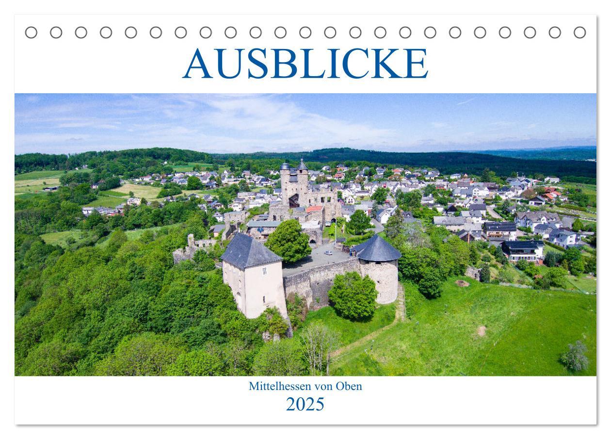 Ausblicke - Mittelhessen von Oben (Tischkalender 2025 DIN A5 quer), CALVENDO Monatskalender