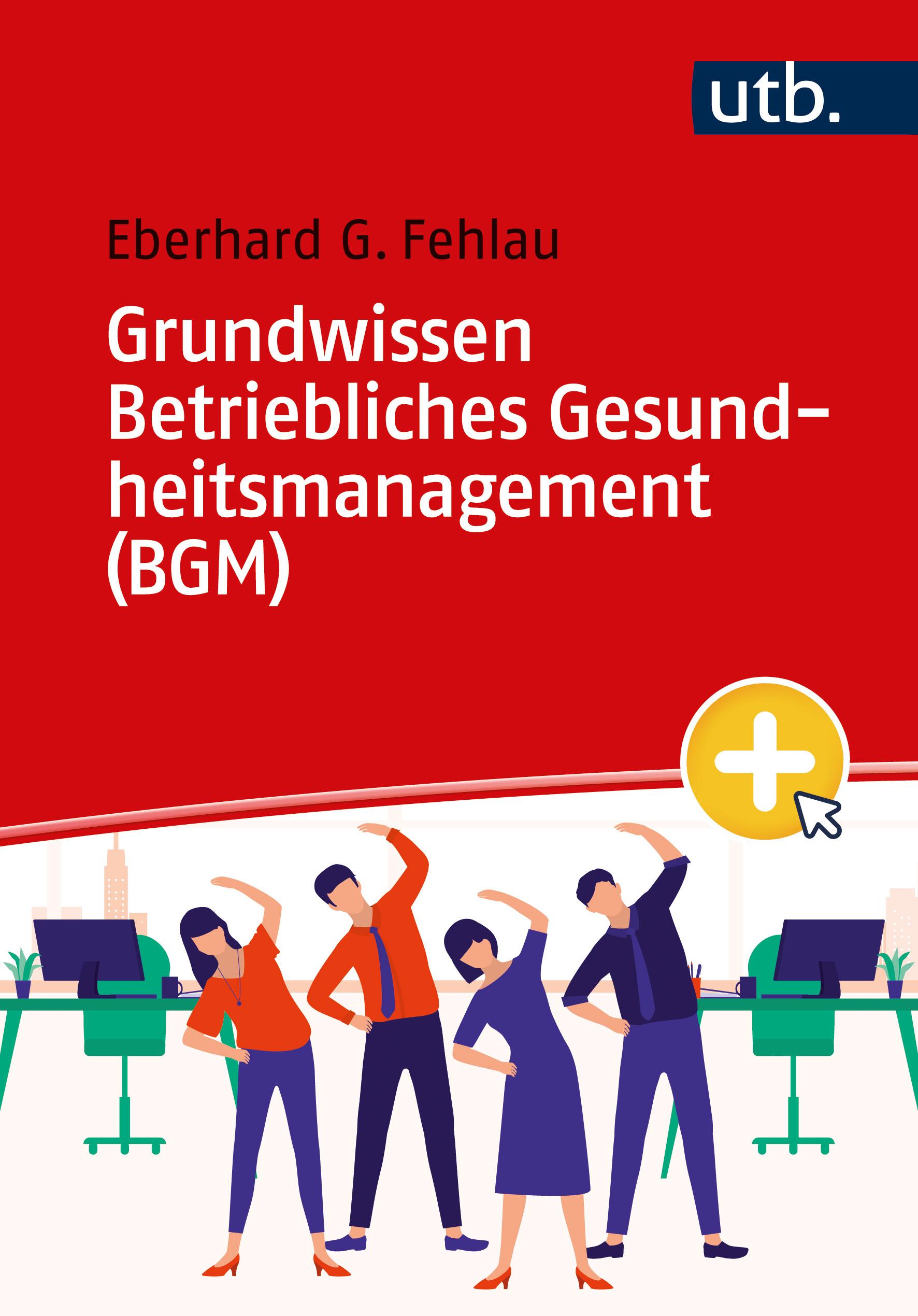 Grundwissen Betriebliches Gesundheitsmanagement (BGM)