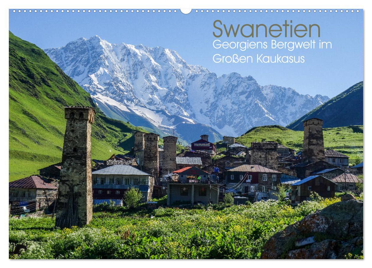 Swanetien - Georgiens Bergwelt im Großen Kaukasus (Wandkalender 2025 DIN A2 quer), CALVENDO Monatskalender