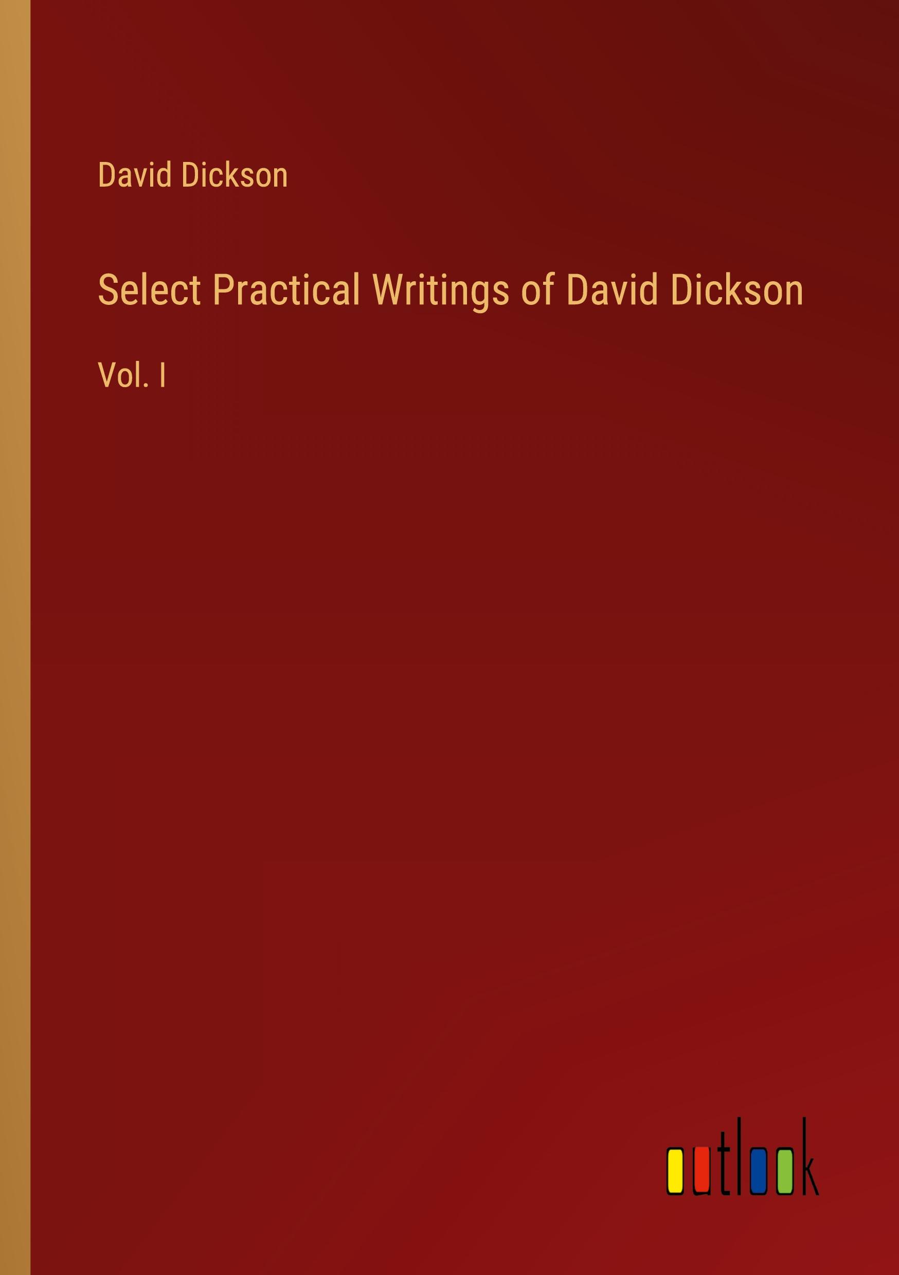 Select Practical Writings of David Dickson