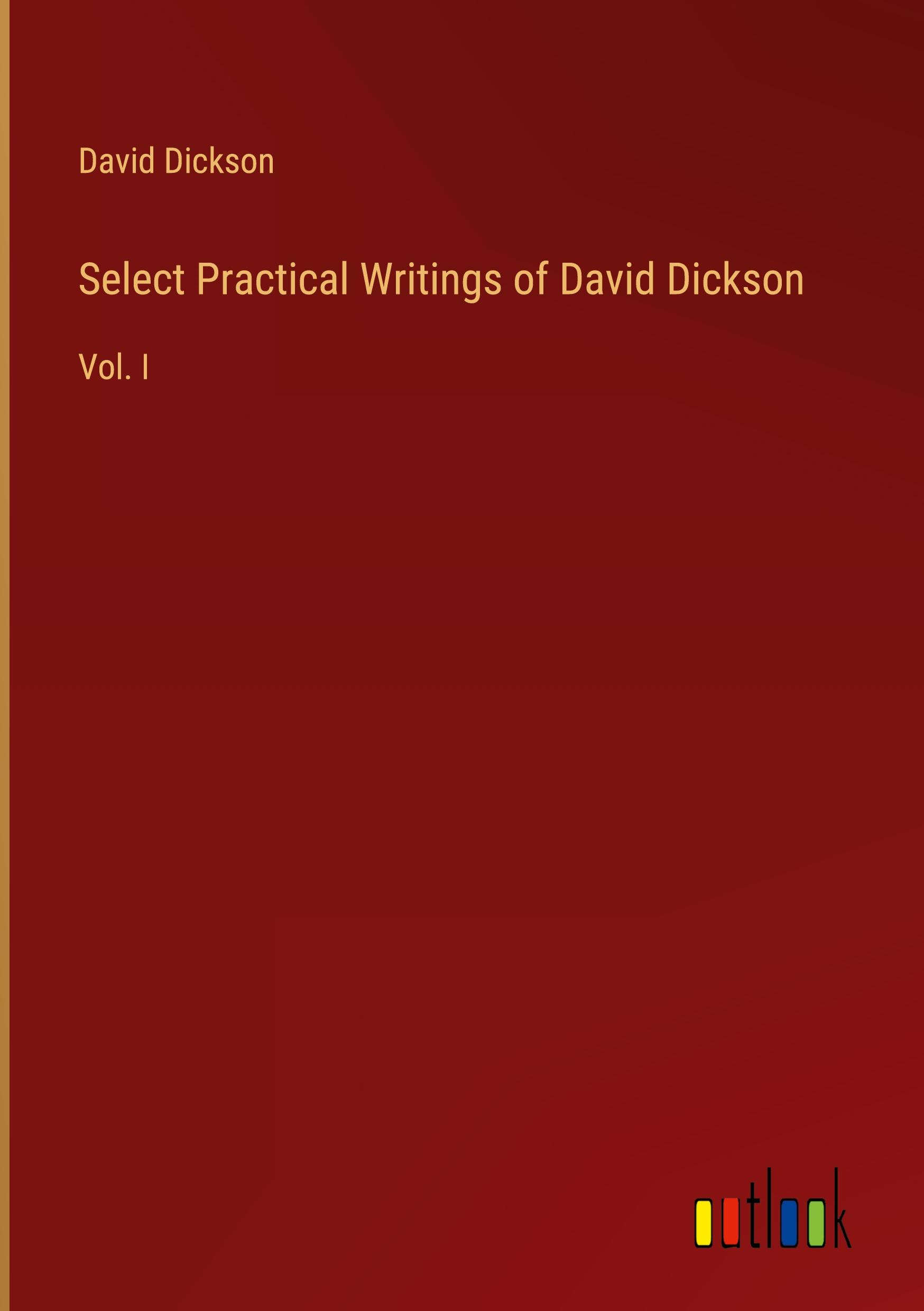 Select Practical Writings of David Dickson