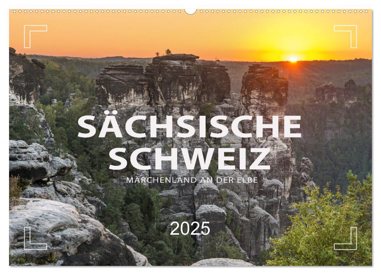 SÄCHSISCHE SCHWEIZ - Märchenland an der Elbe (Wandkalender 2025 DIN A2 quer), CALVENDO Monatskalender