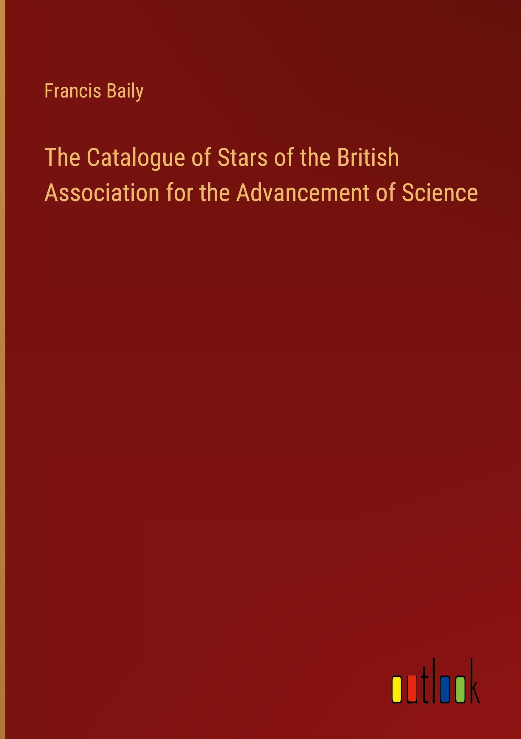 The Catalogue of Stars of the British Association for the Advancement of Science